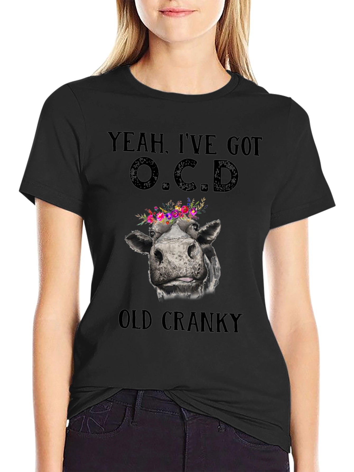 Yeah Ive Got O.C.D. Old Cranky Cow T-Shirt