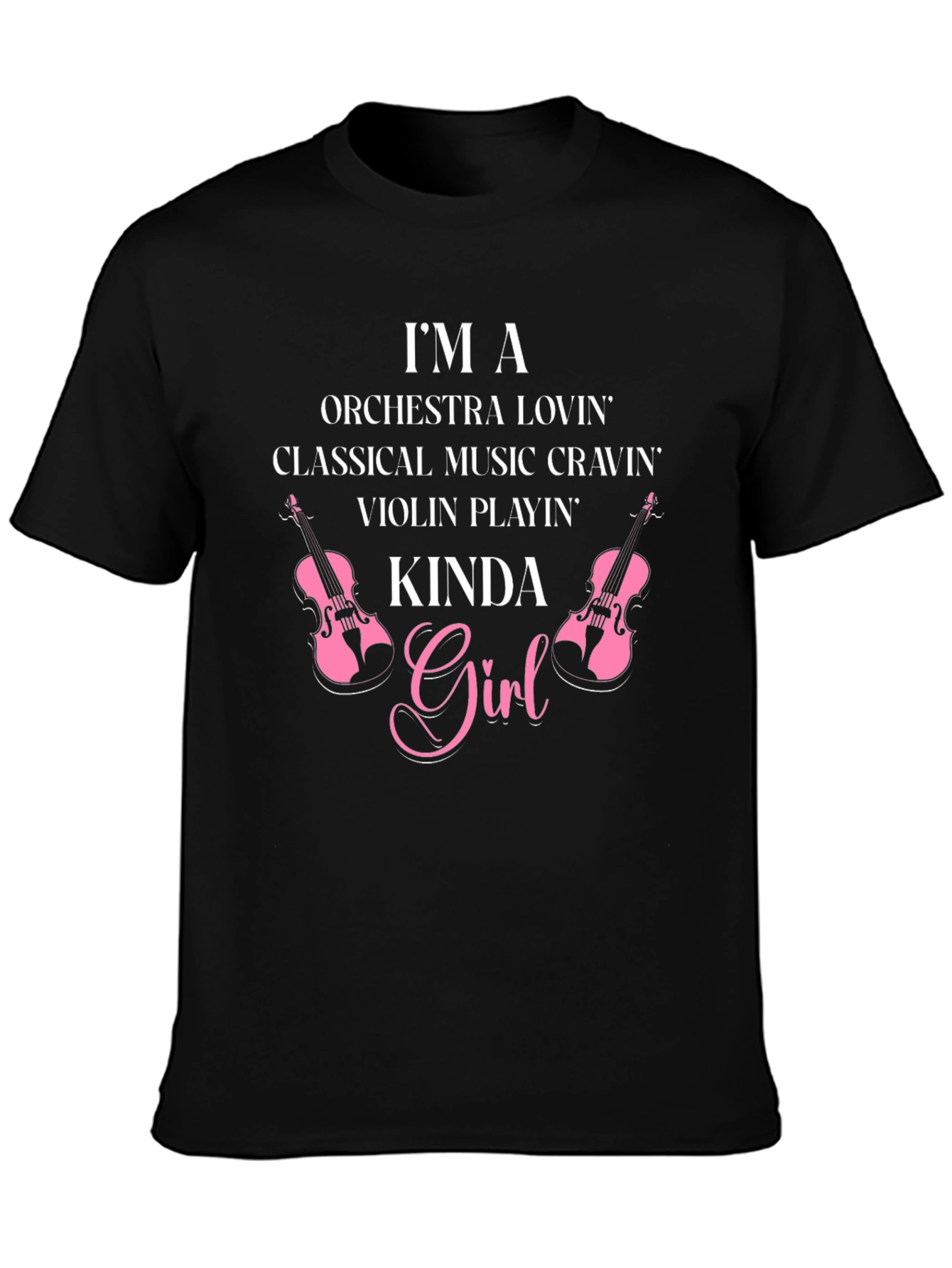 Im a Violin Playin Kinda Girl T-Shirt