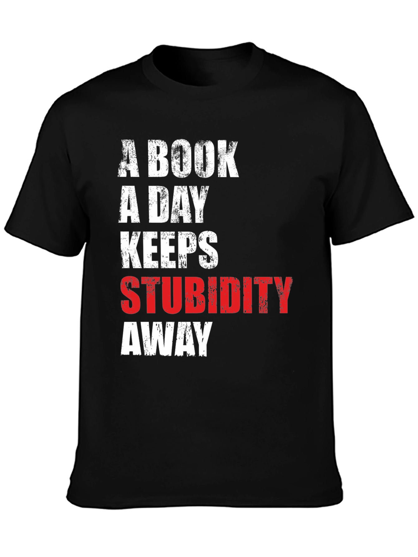 Book a Day Keeps Stupidity Away Tee