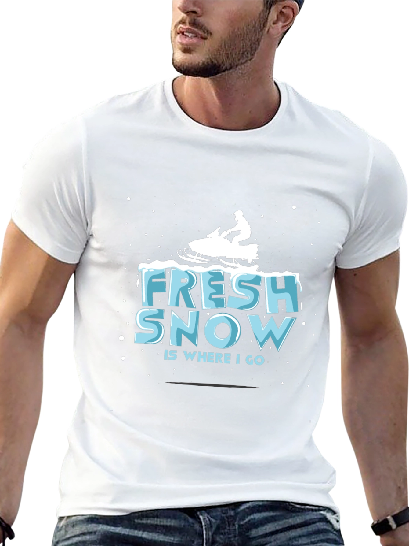 Fresh Snow is Where I Go T-Shirt