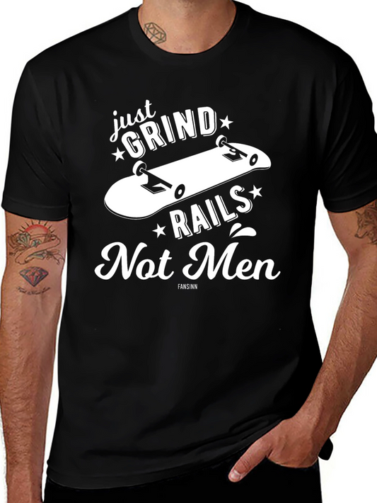 Grind Rails Not Men Skater Tee - Black Graphic T-Shirt
