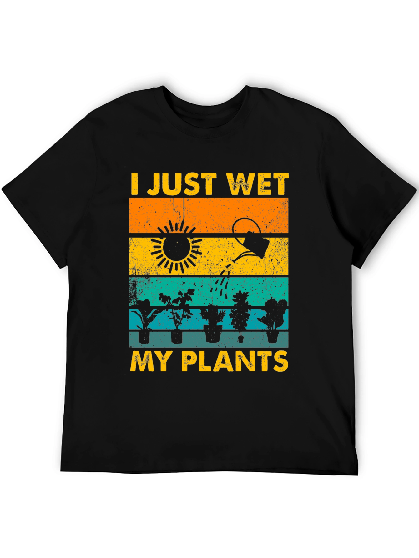 I Just Wet My Plants T-Shirt Gardener Gift