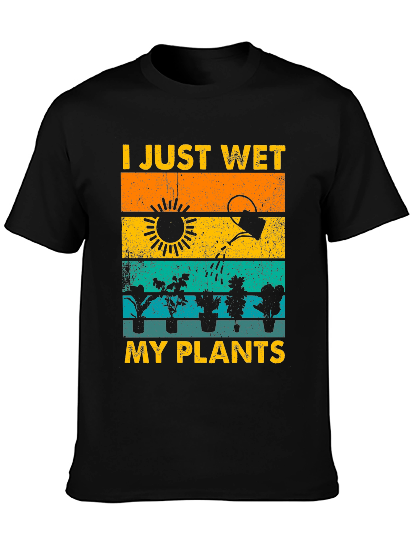 I Just Wet My Plants T-Shirt Gardener Gift