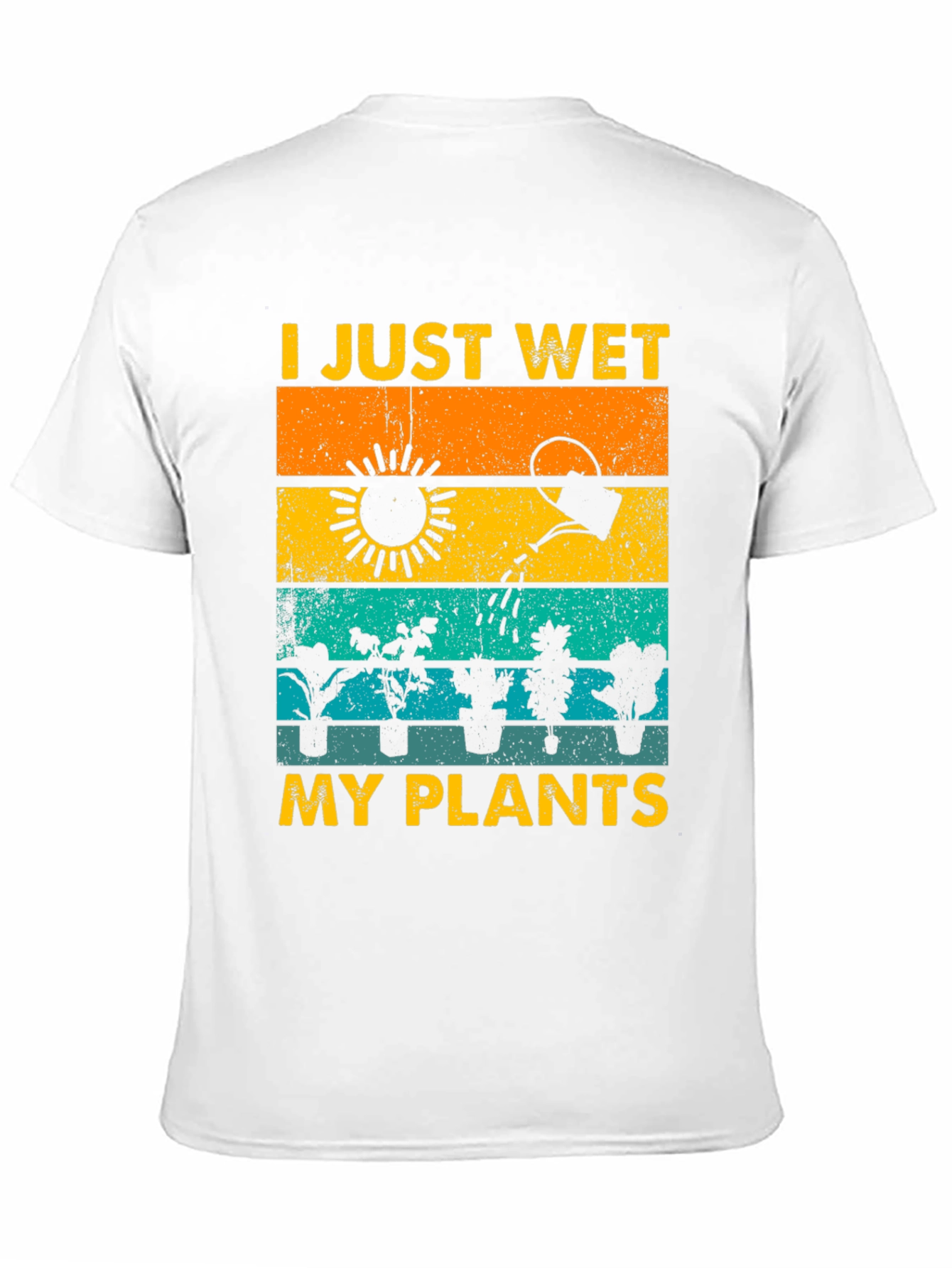 I Just Wet My Plants T-Shirt Gardener Gift