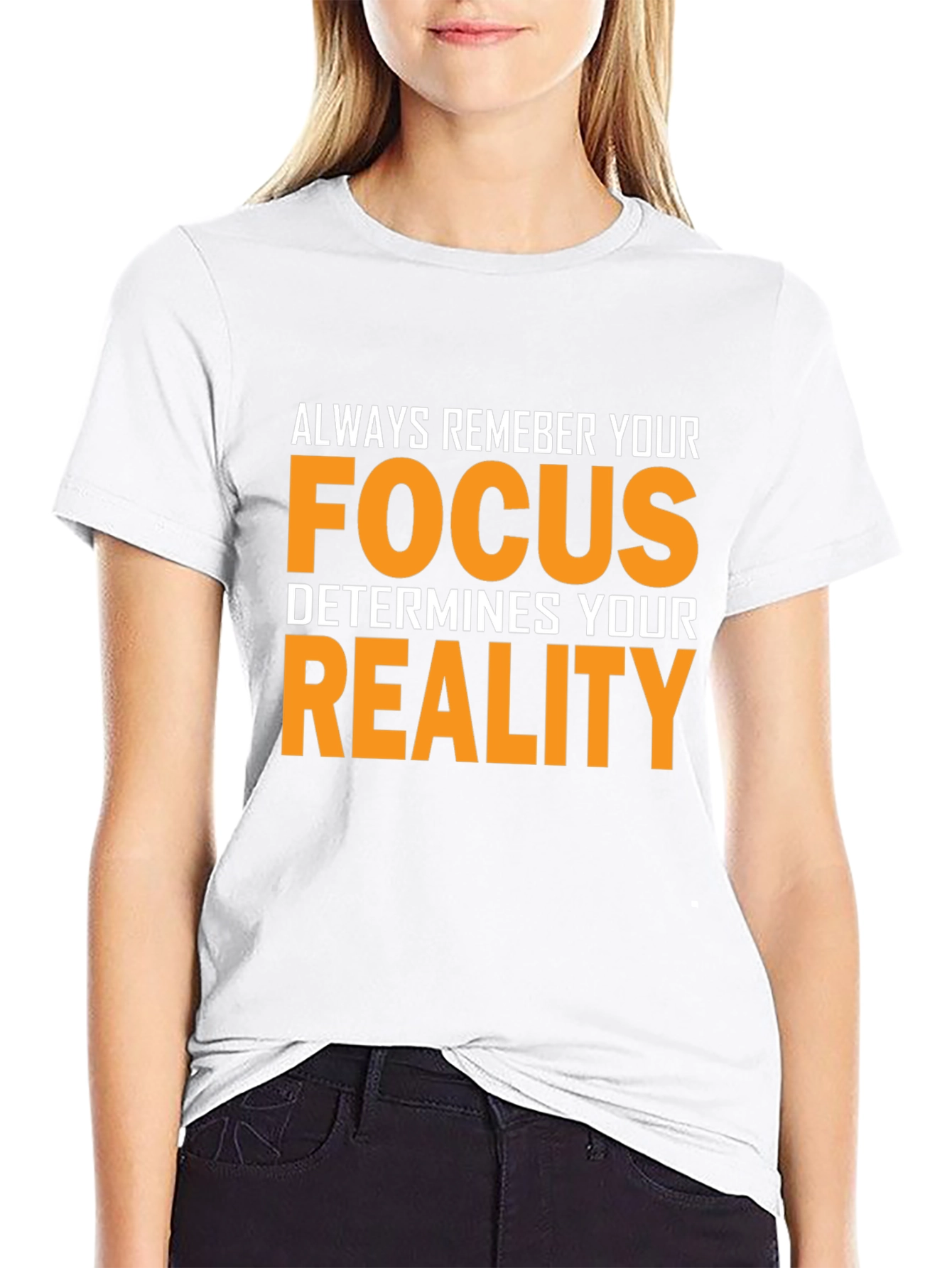 Focus Determines Reality Graphic T-Shirt