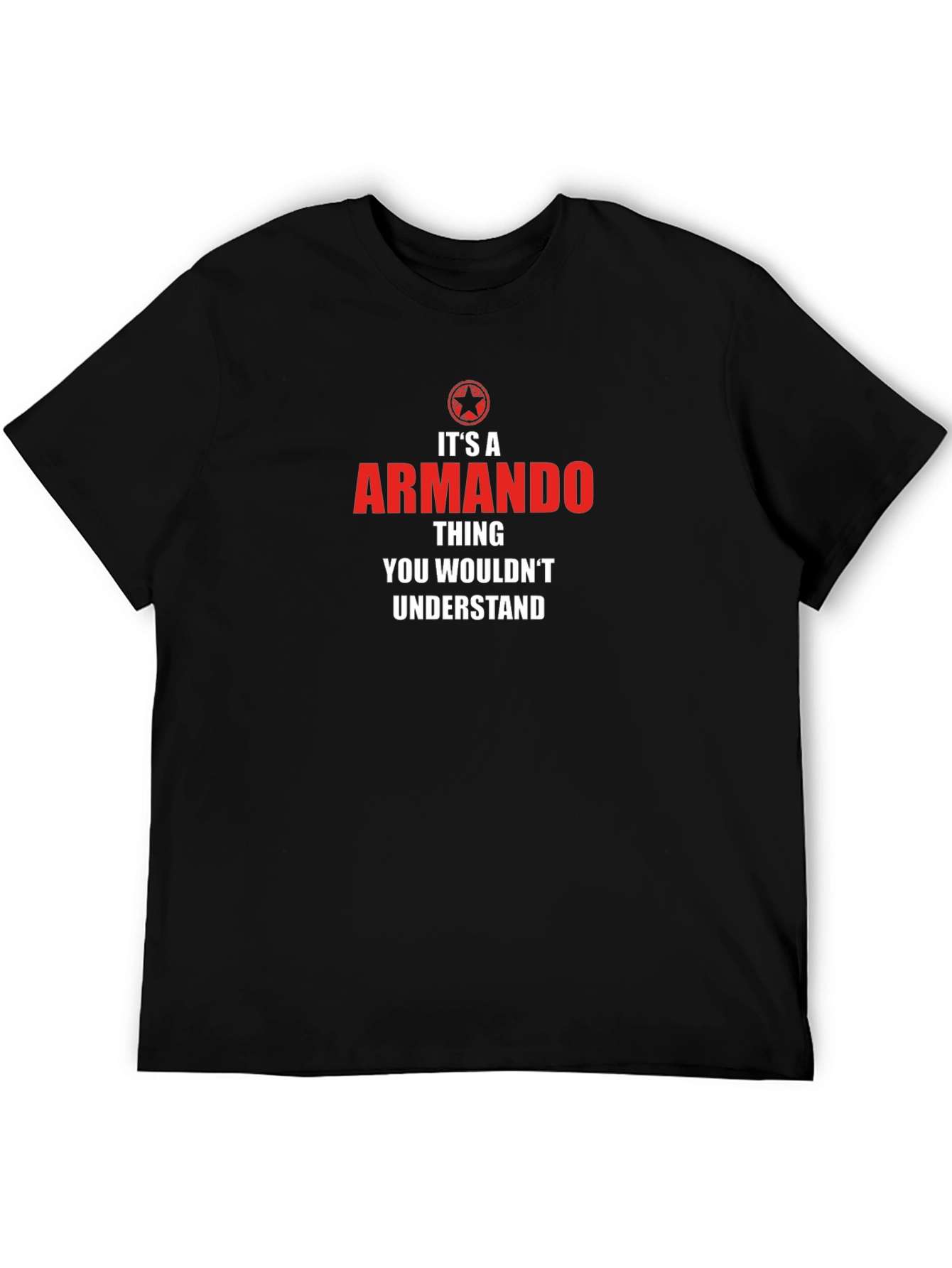 Armando Thing T-Shirt - You Wouldnt Understand