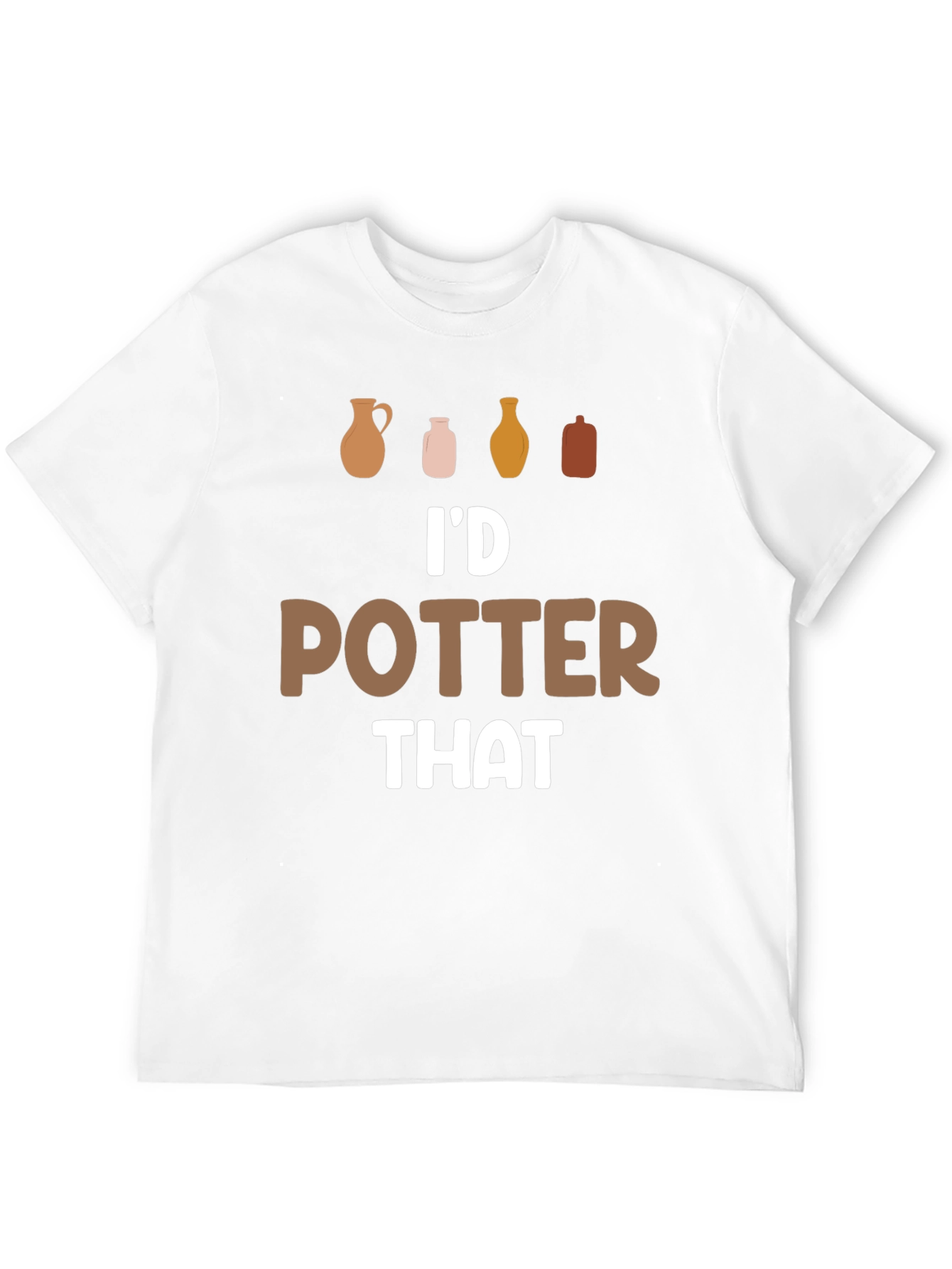 Id Potter That T-Shirt - Pottery Lover Tee