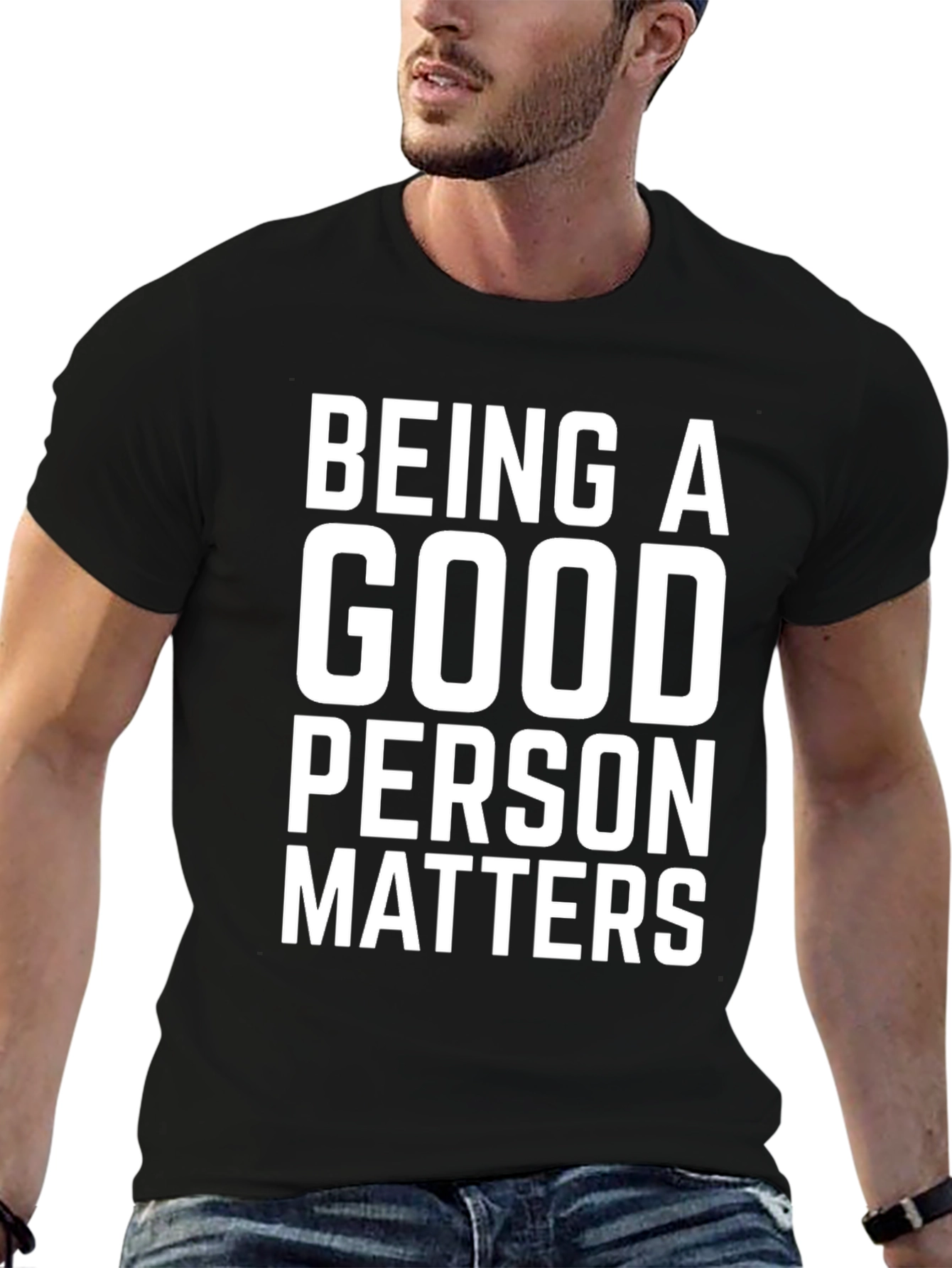 Being A Good Person Matters T-Shirt