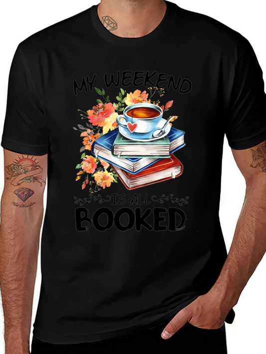 Booked Weekend T-Shirt: Books Tea and Flowers