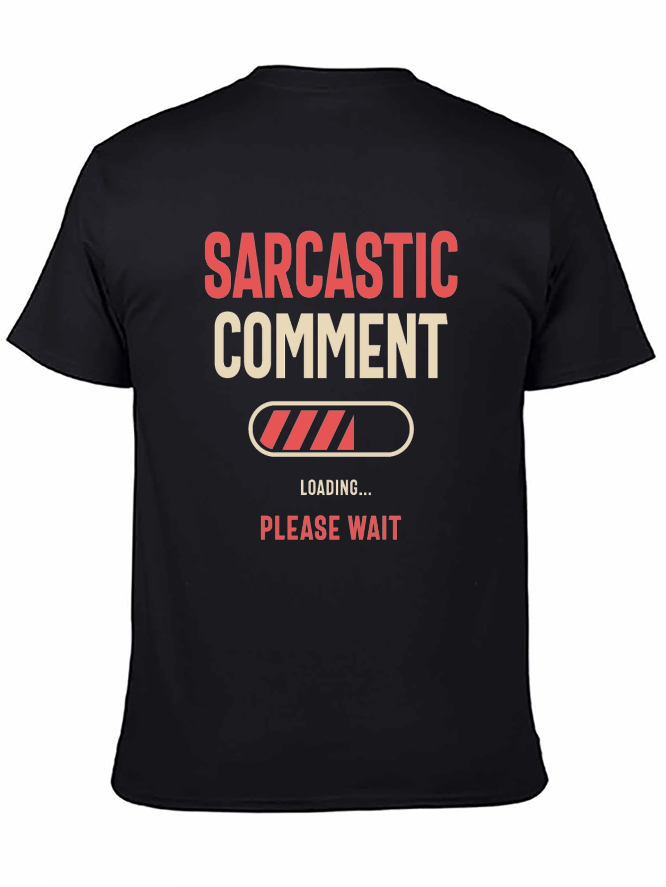 Sarcastic Comment Loading T-Shirt
