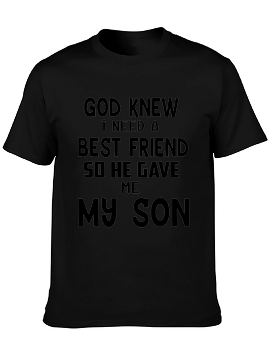 God Knew I Needed a Best Friend T-Shirt