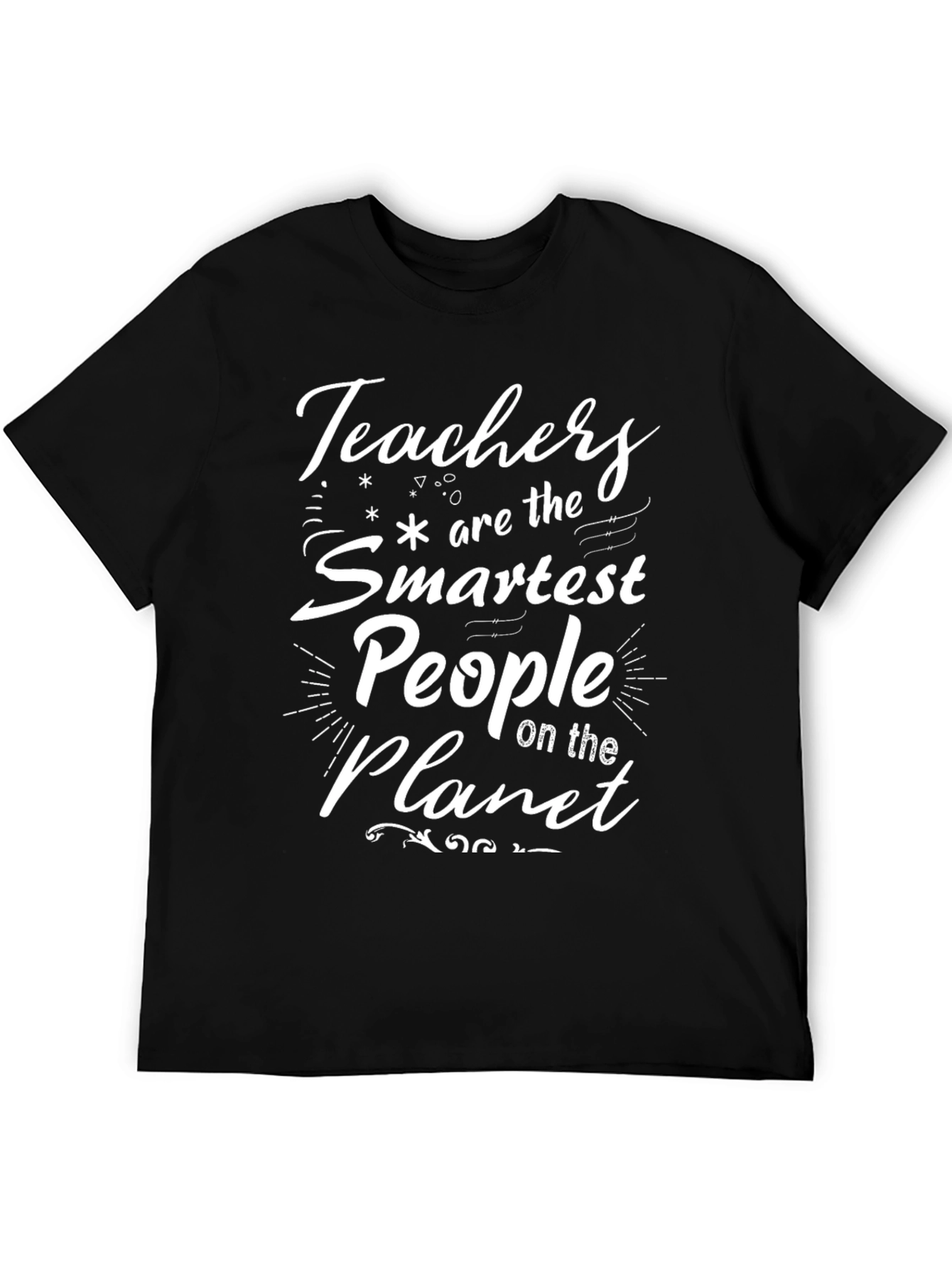 Teachers are the Smartest People T-Shirt