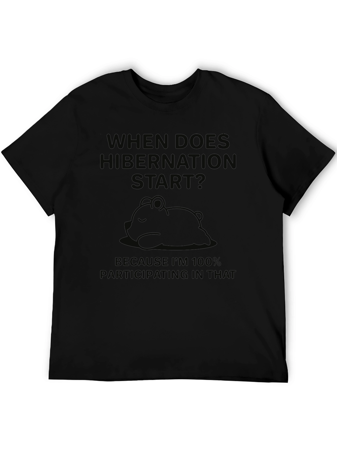 Hibernation Humor Graphic T-Shirt