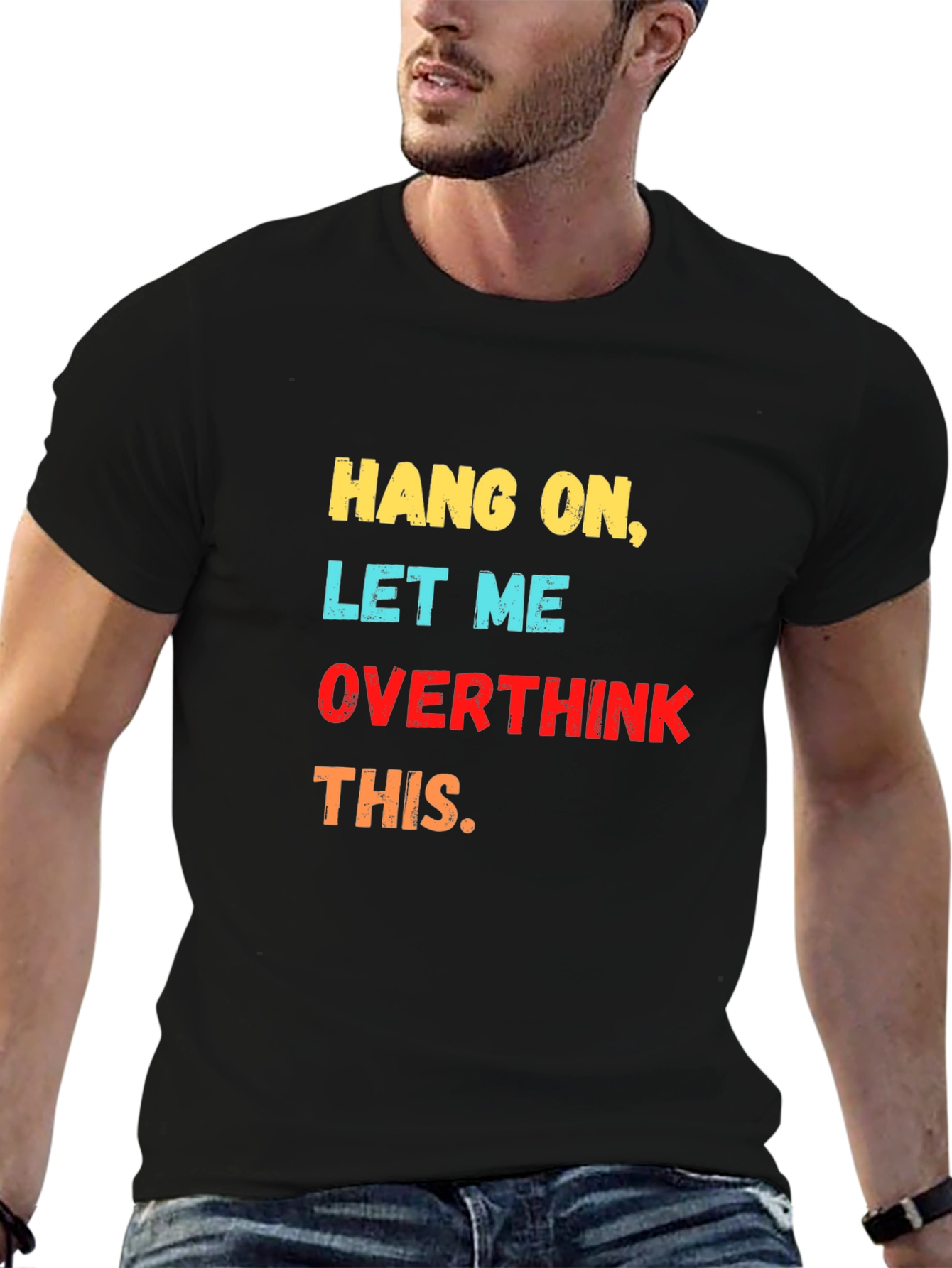 Hang On Let Me Overthink This Graphic Tee