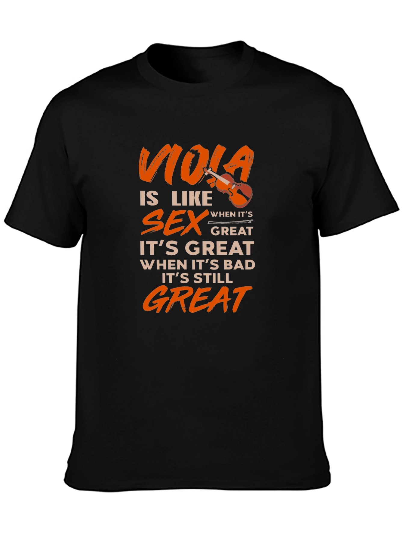 Viola is Like Sex T-Shirt Musician Gift
