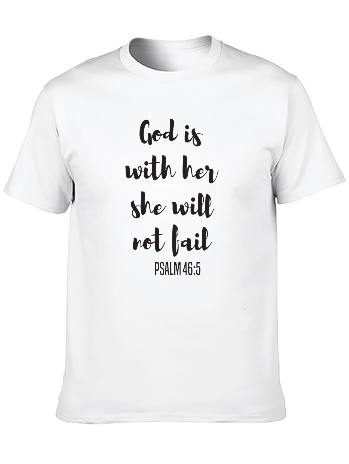 God Is With Her T-Shirt - Psalm 46:5