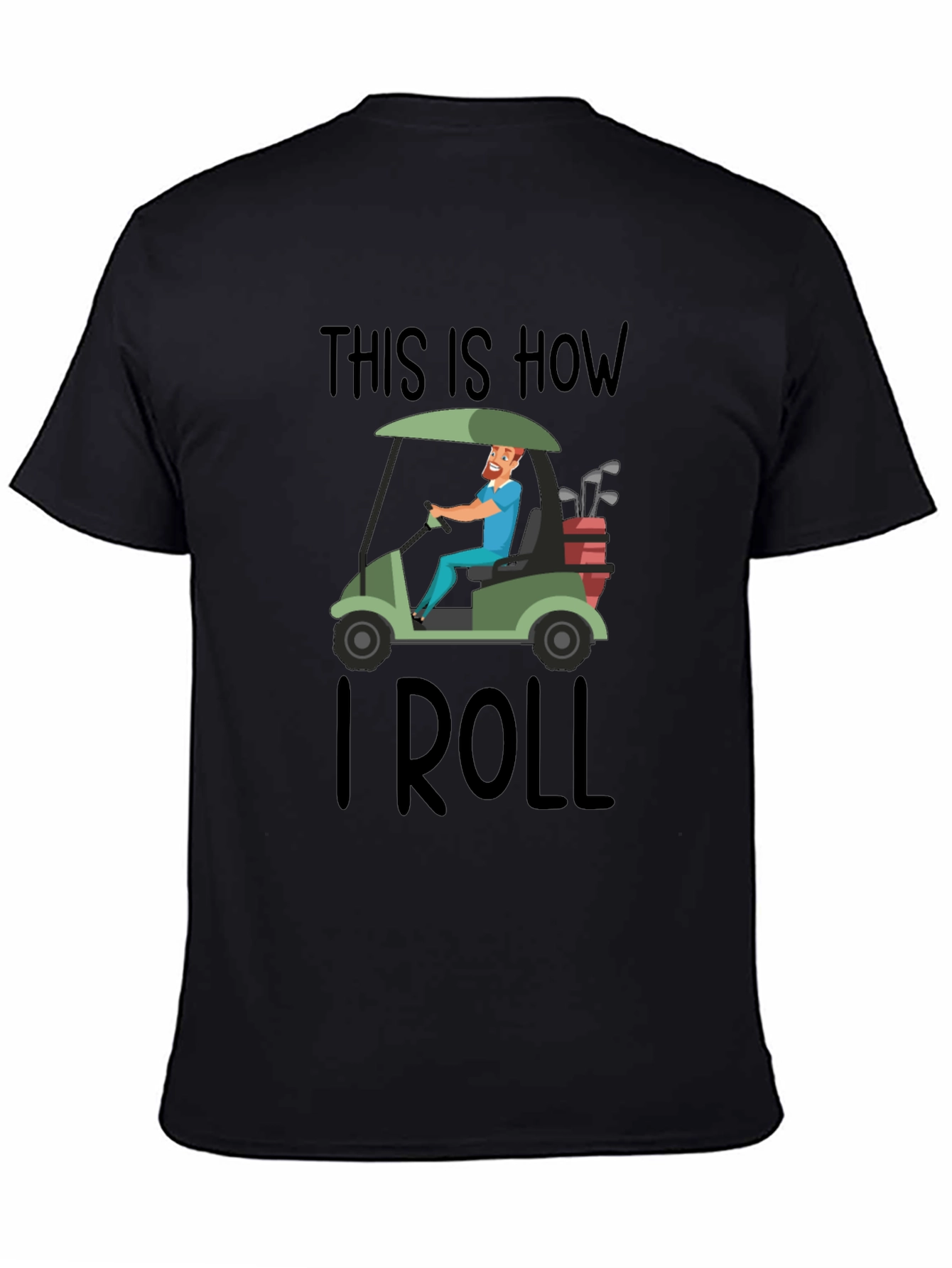 This is How I Roll Golf Cart T-Shirt