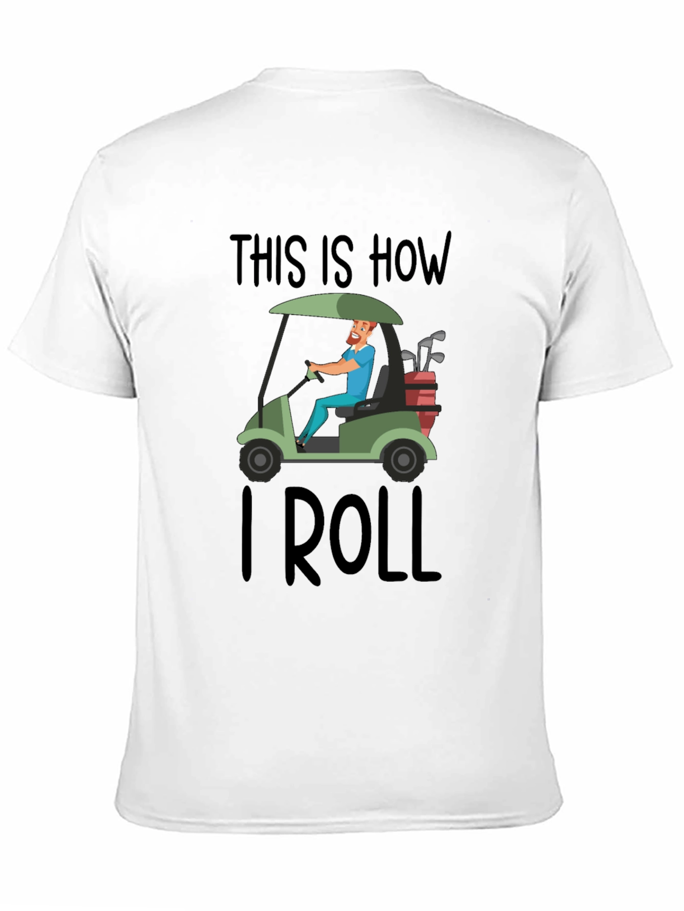 This is How I Roll Golf Cart T-Shirt