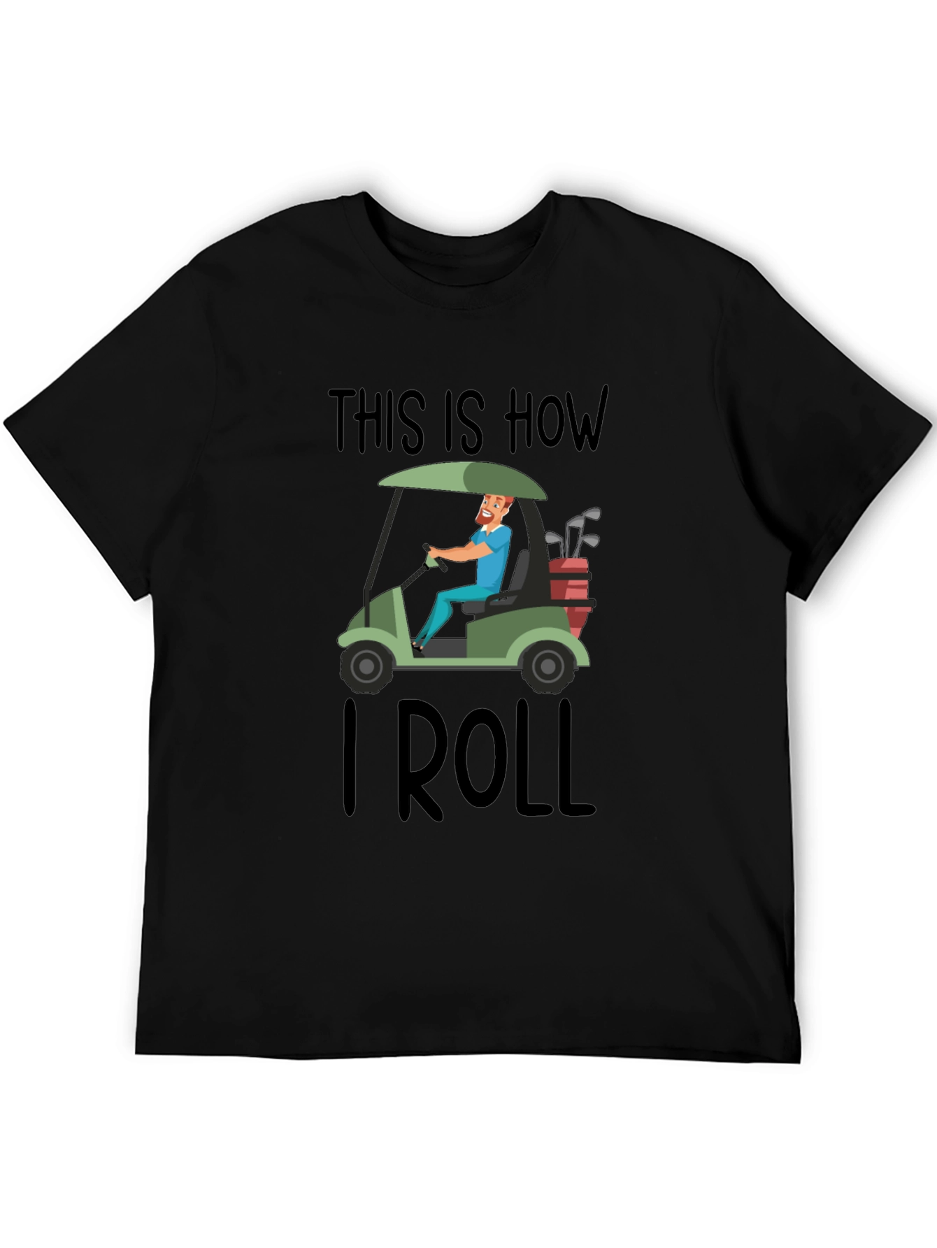 This is How I Roll Golf Cart T-Shirt