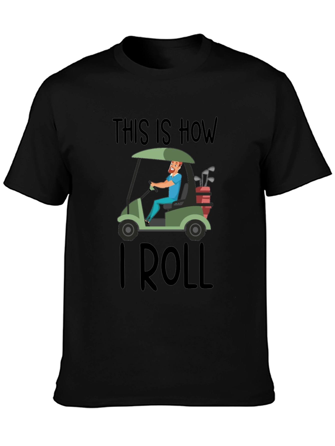 This is How I Roll Golf Cart T-Shirt