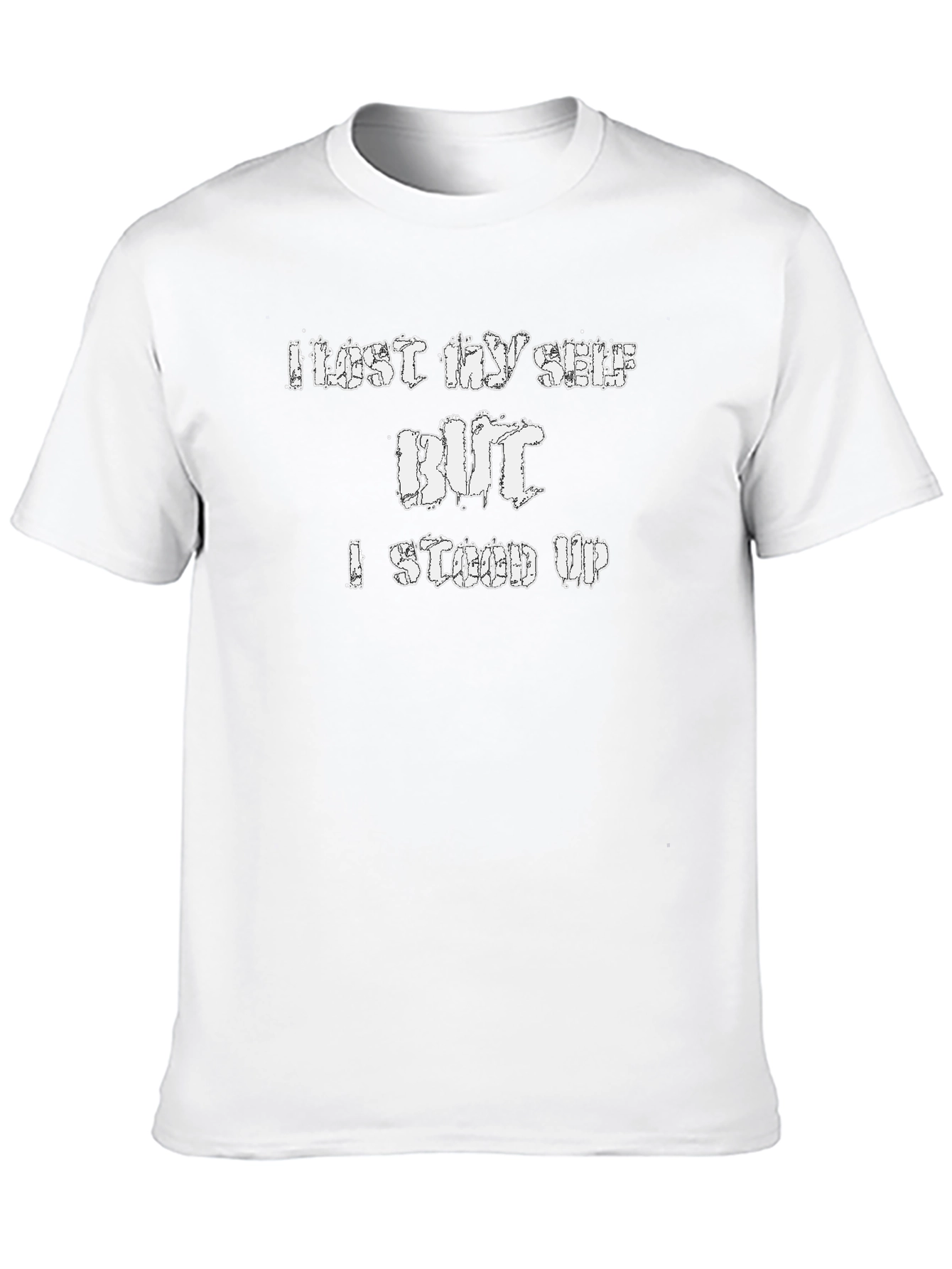 I Lost Myself But I Stood Up T-Shirt