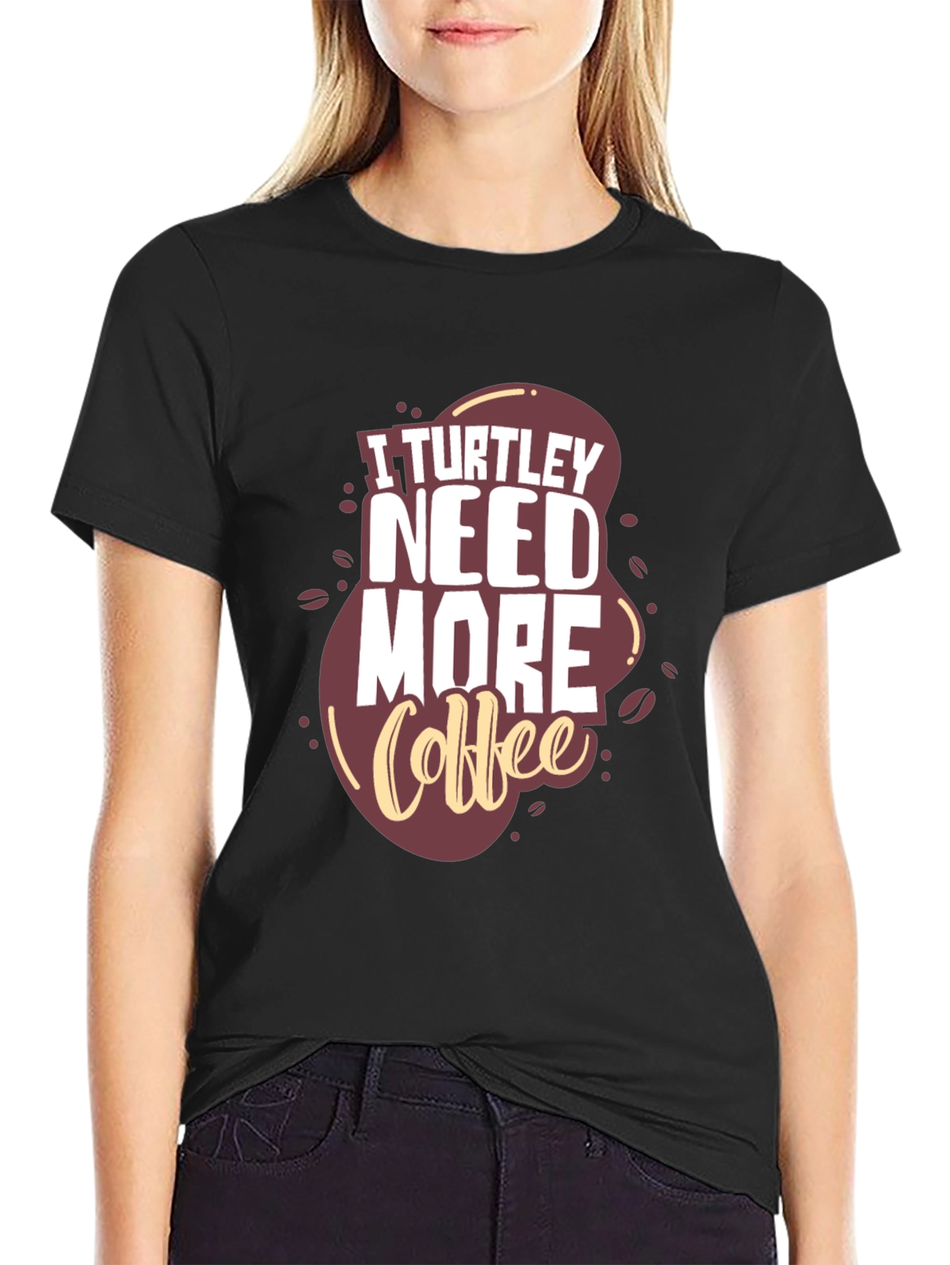 I Turtle-y Need More Coffee Graphic Tee