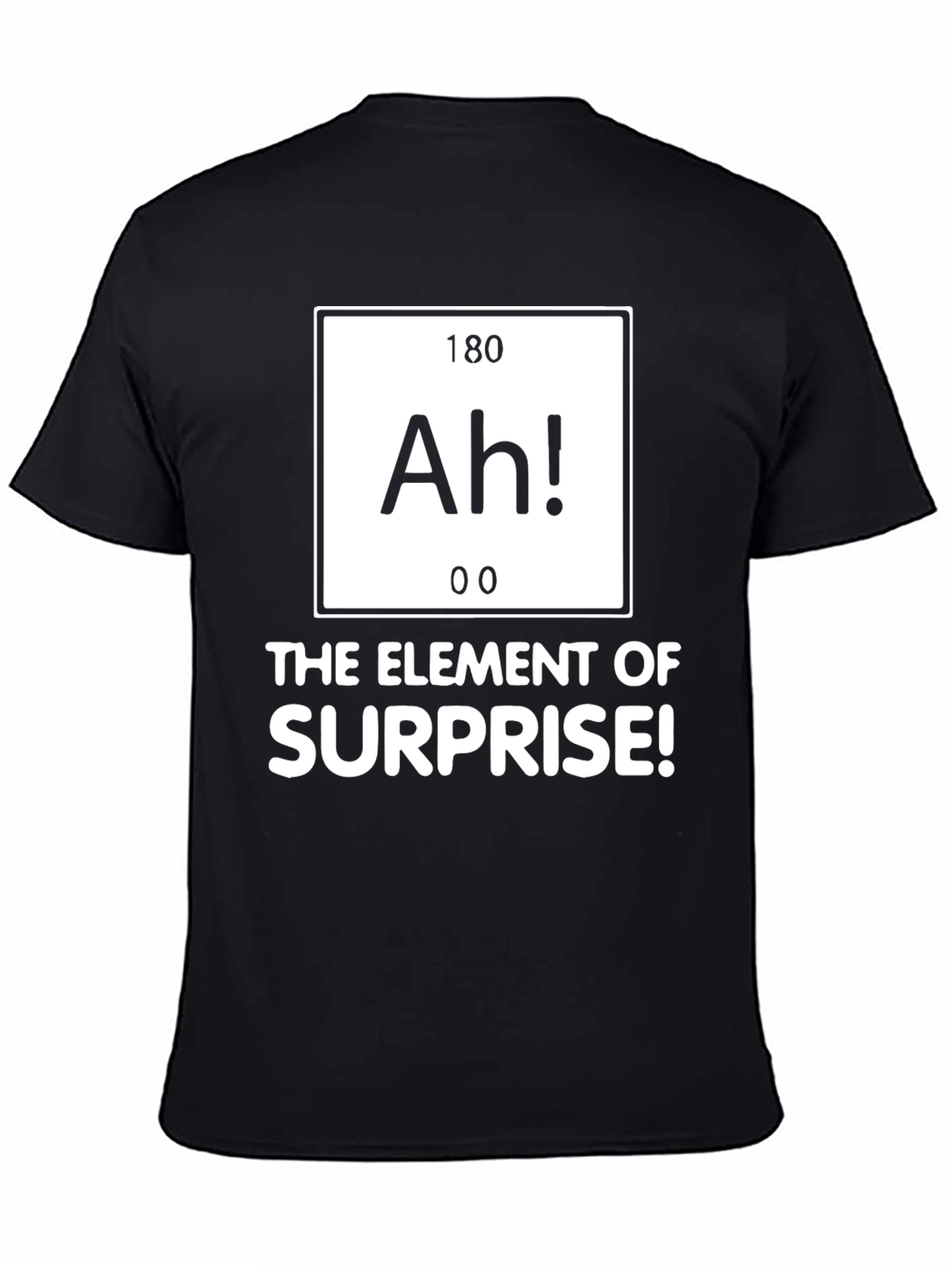 Element of Surprise T-Shirt
