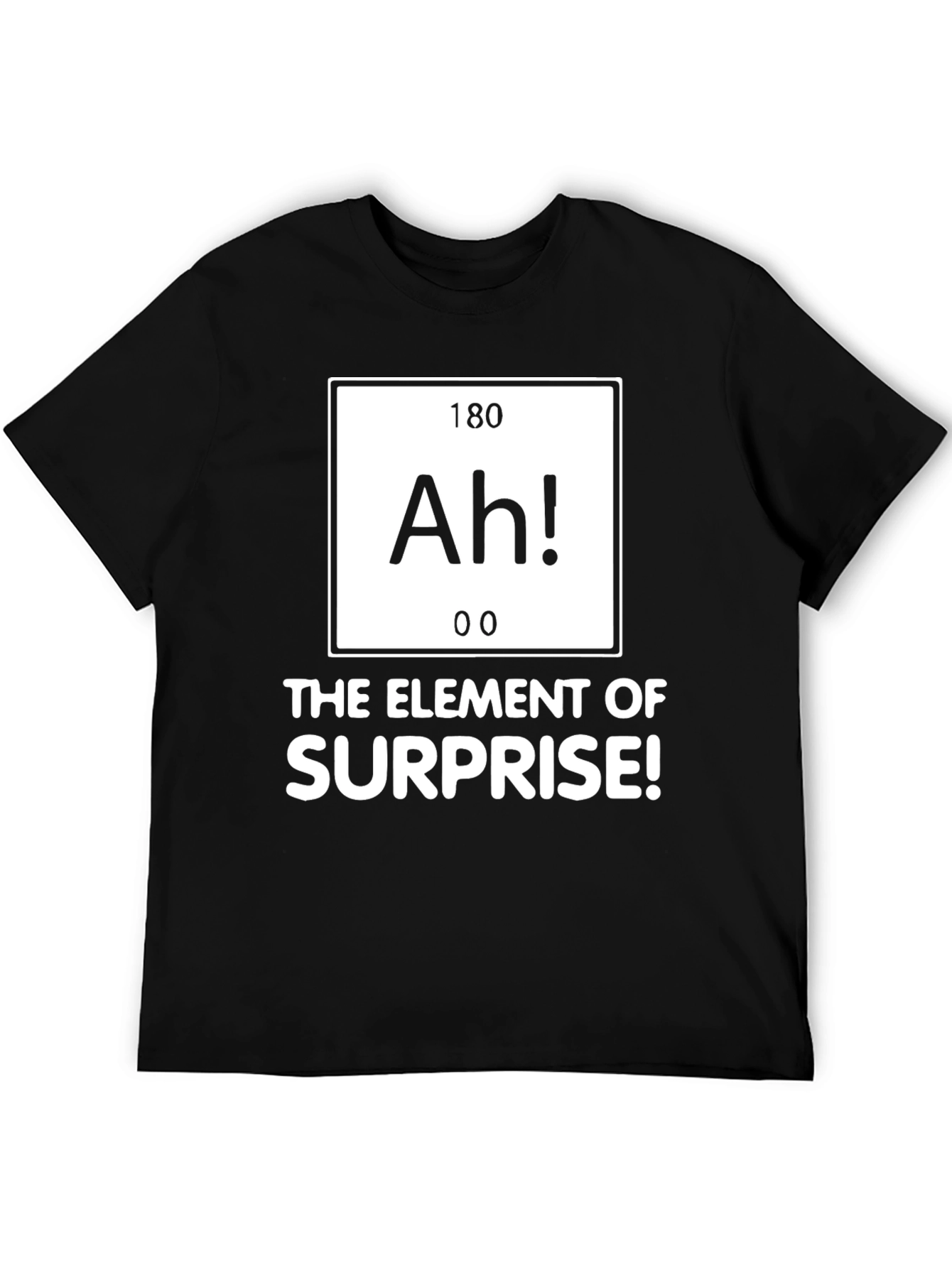 Element of Surprise T-Shirt