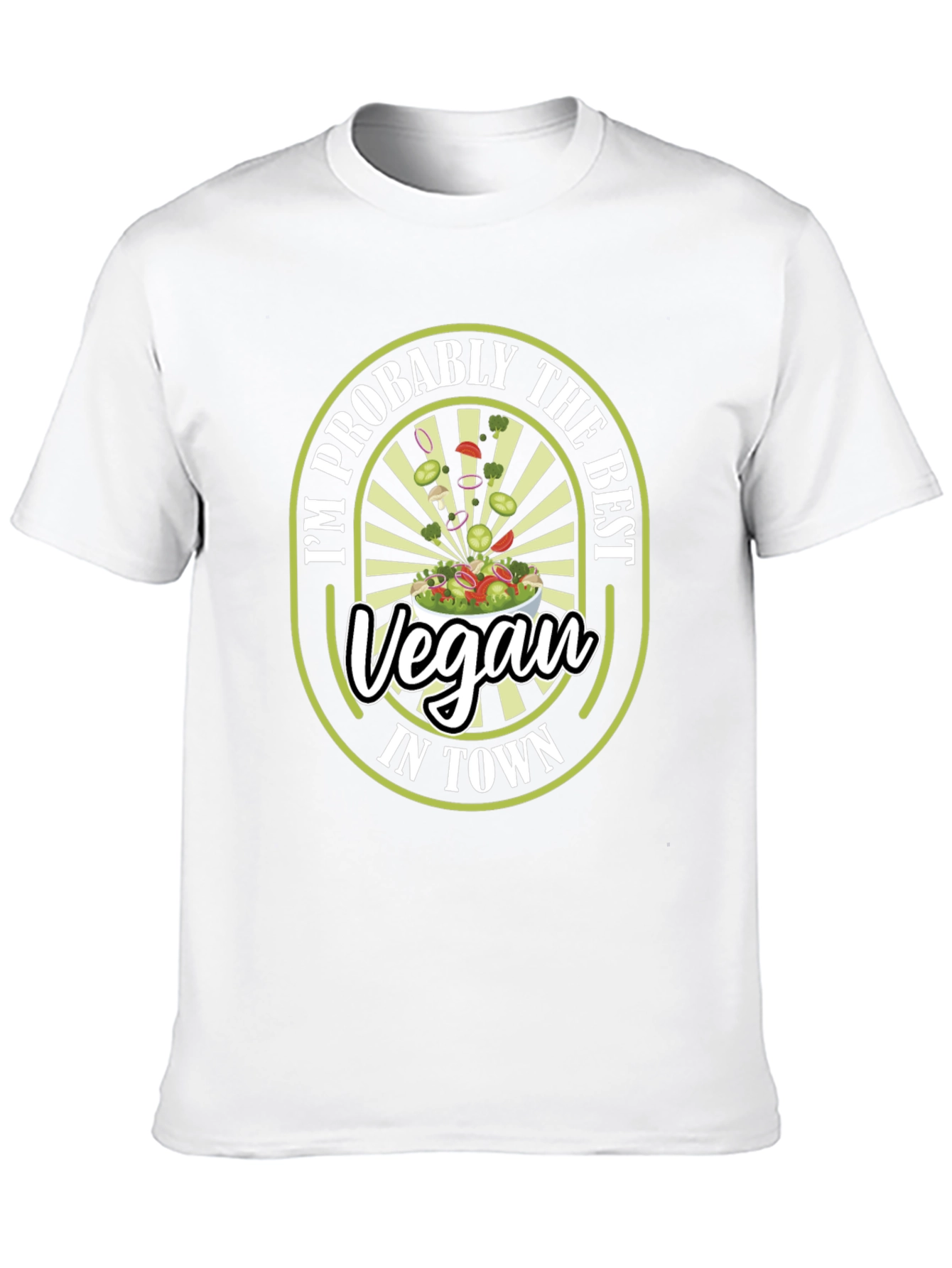 Im Probably the Best Vegan in Town T-Shirt