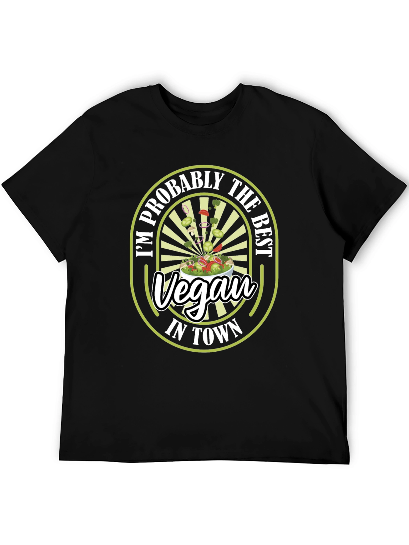 Im Probably the Best Vegan in Town T-Shirt
