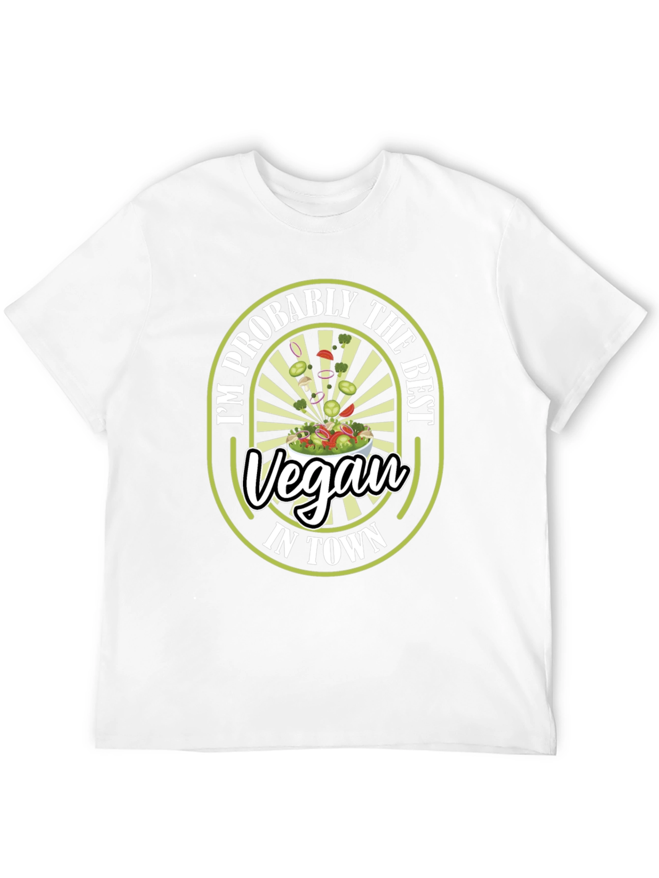 Im Probably the Best Vegan in Town T-Shirt