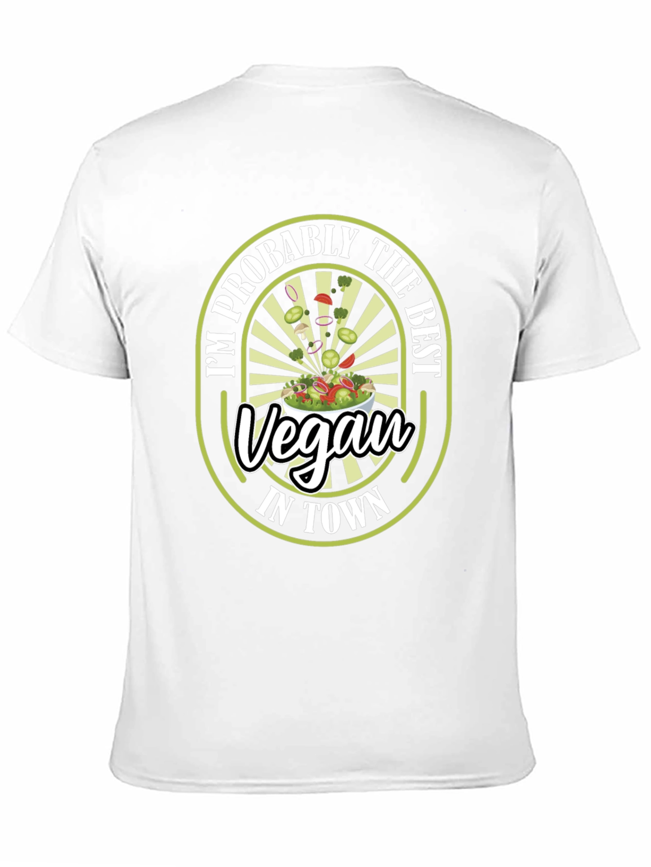 Im Probably the Best Vegan in Town T-Shirt