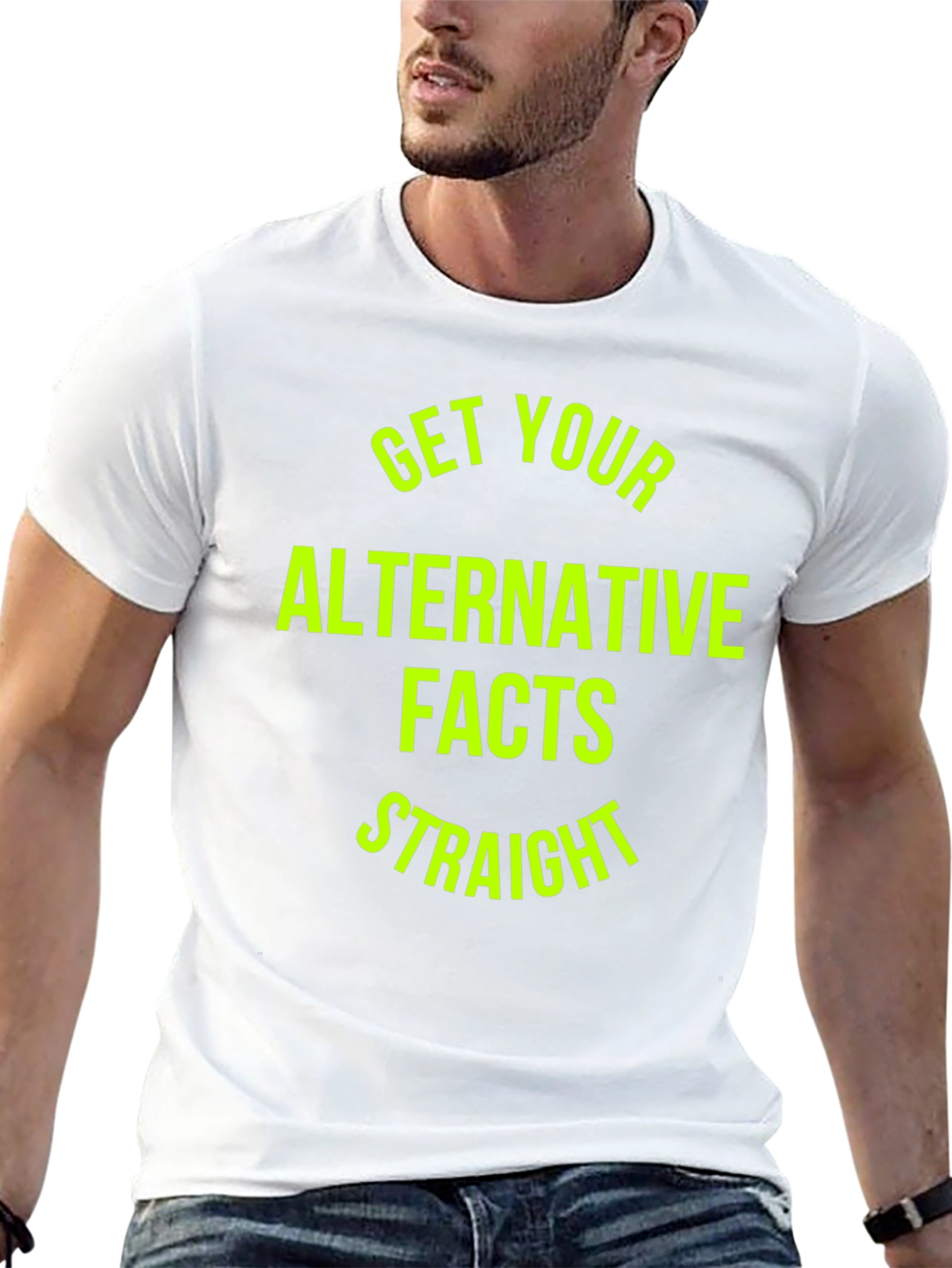 Get Your Alternative Facts Straight T-Shirt
