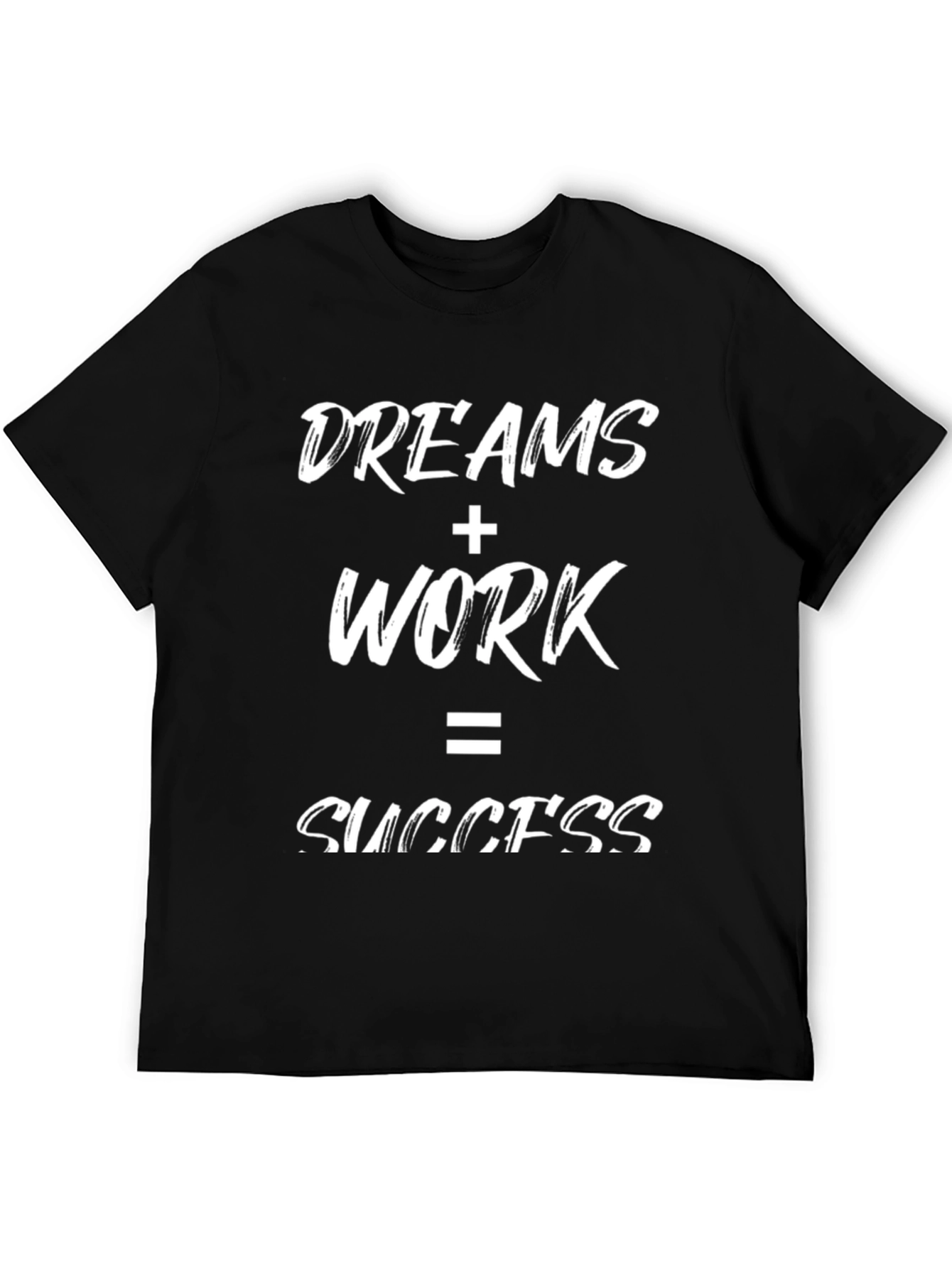 Dreams + Work = Success Black Graphic T-Shirt
