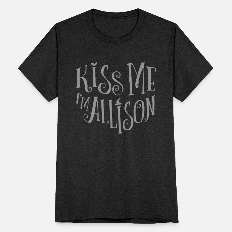 Kiss me I m Allison quote