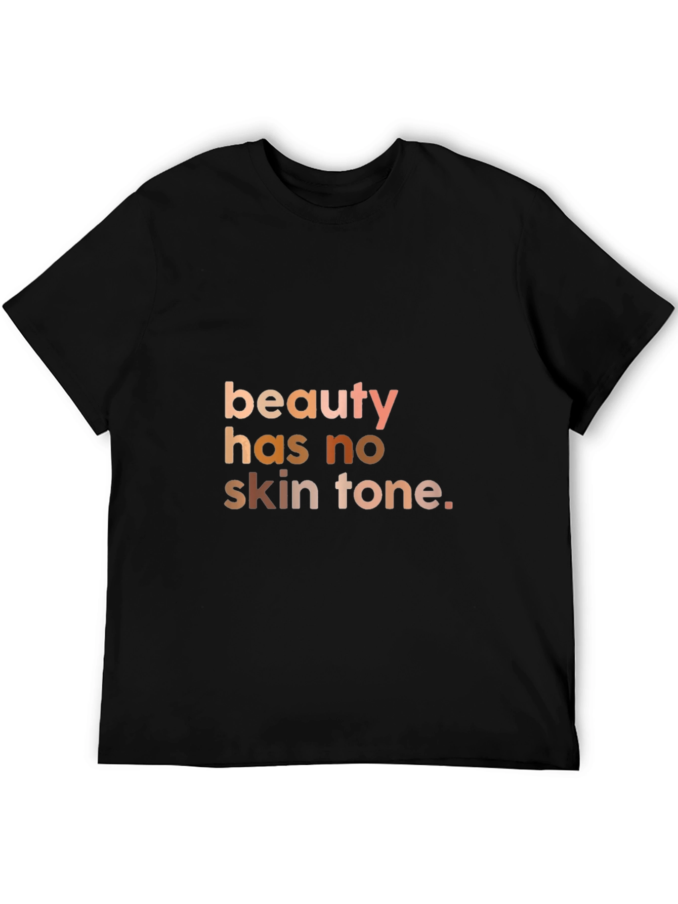 Beauty Has No Skin Tone Graphic T-Shirt