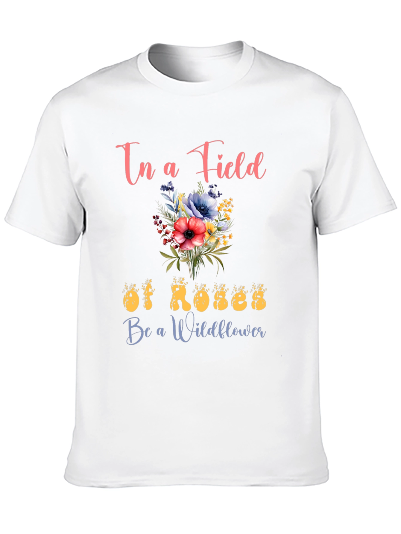 Floral Graphic Tee - Be a Wildflower