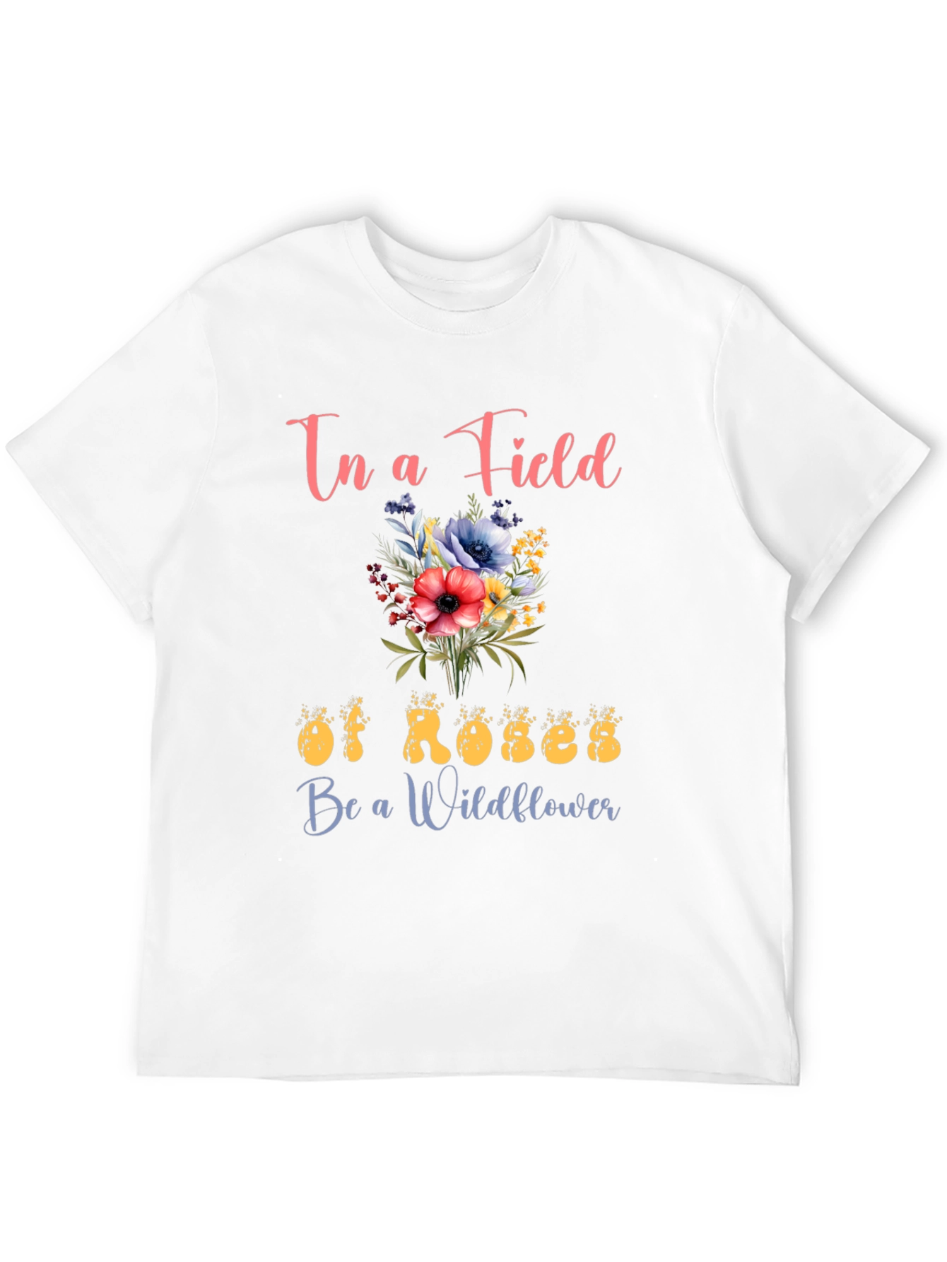 Floral Graphic Tee - Be a Wildflower