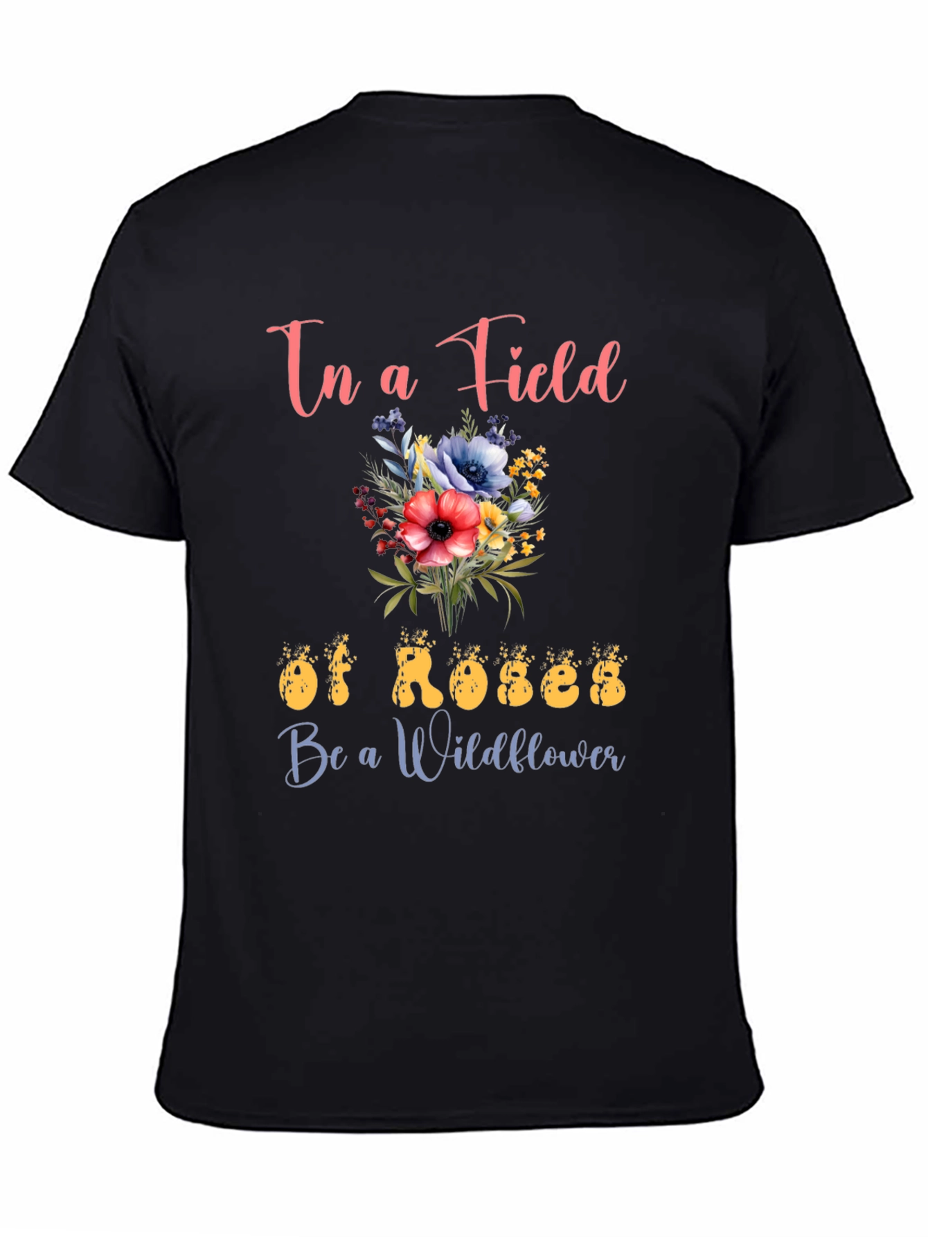 Floral Graphic Tee - Be a Wildflower