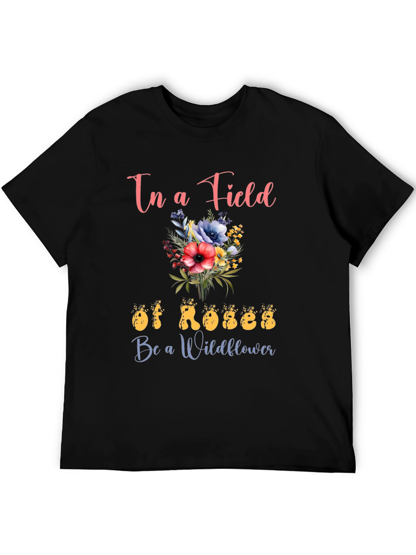 Floral Graphic Tee - Be a Wildflower