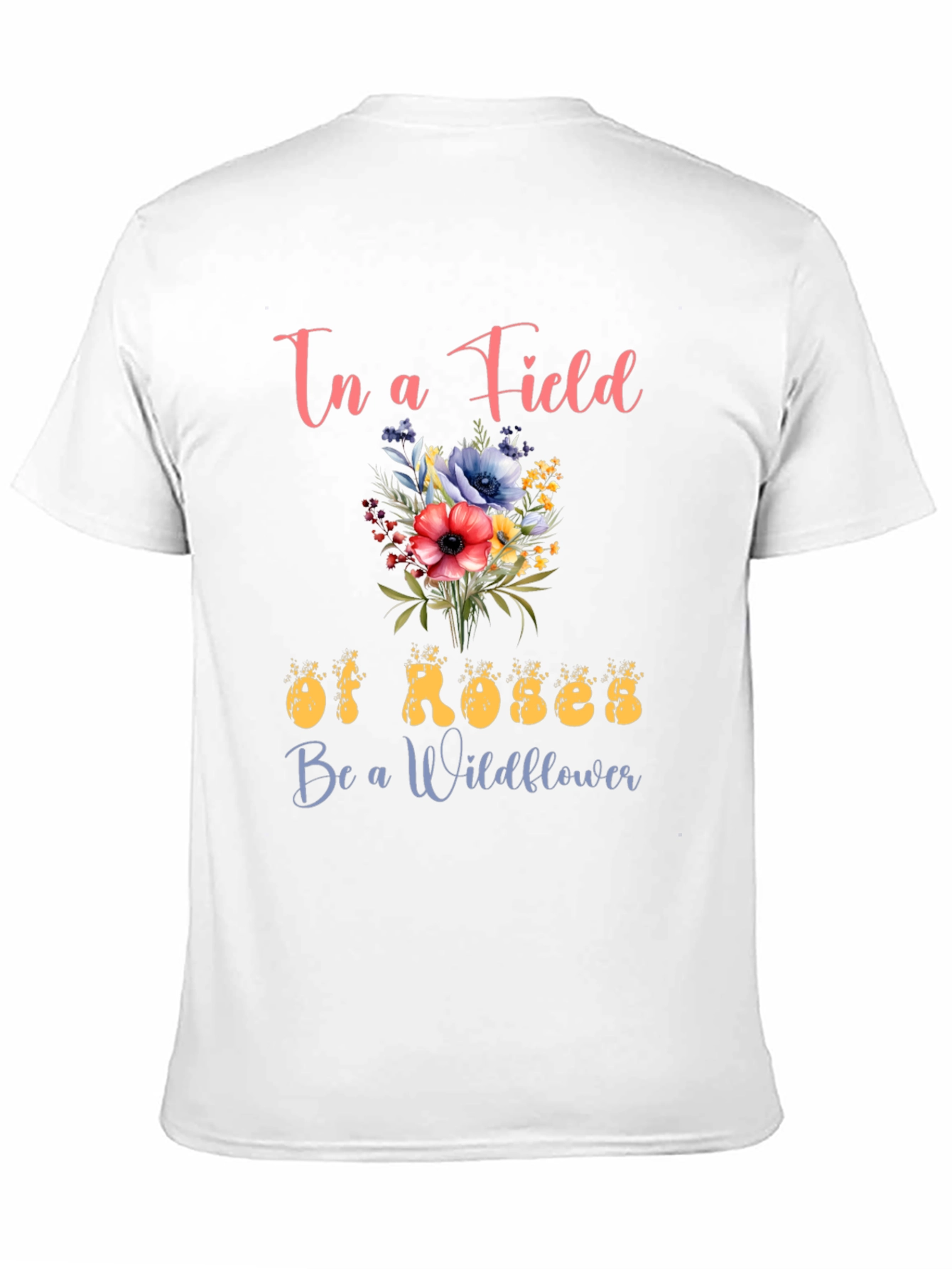 Floral Graphic Tee - Be a Wildflower