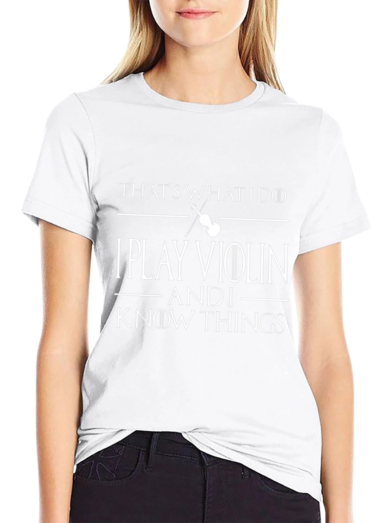 I Play Violin and I Know Things T-Shirt