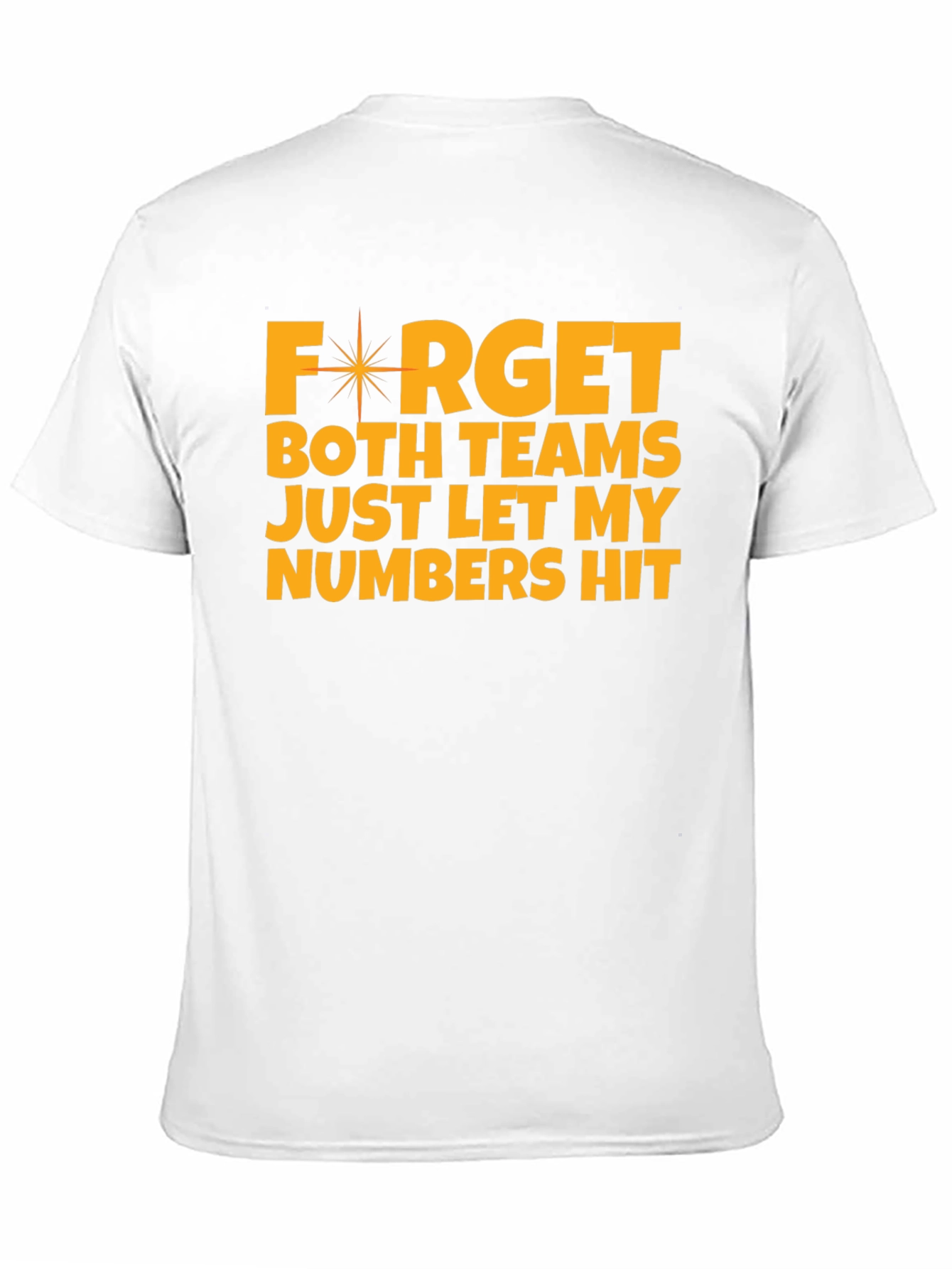 Forget Both Teams T-Shirt