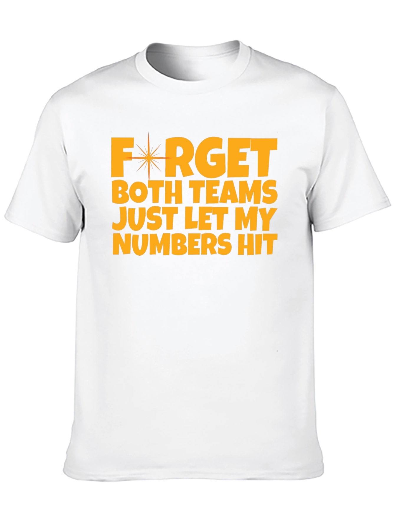 Forget Both Teams T-Shirt