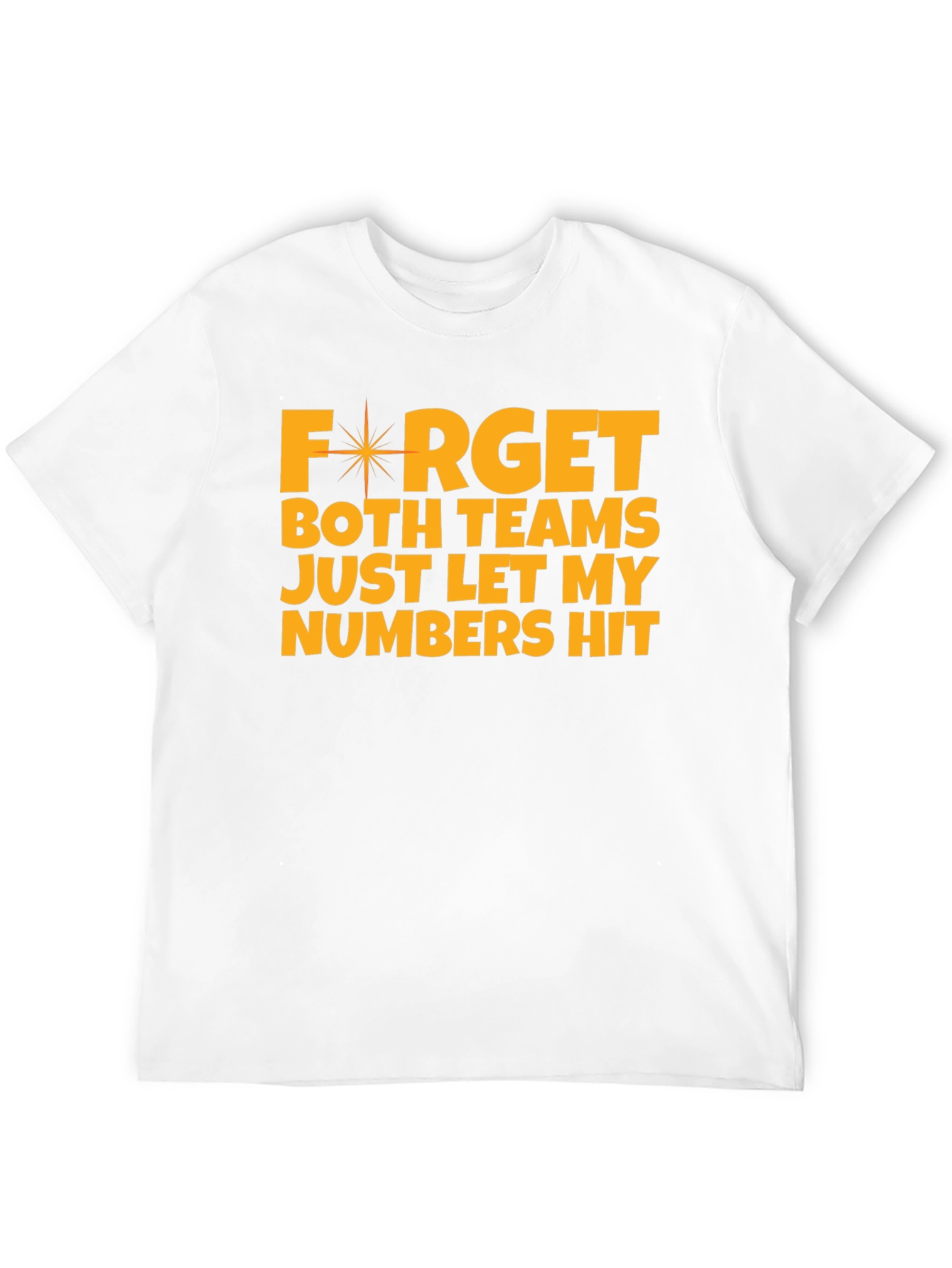 Forget Both Teams T-Shirt