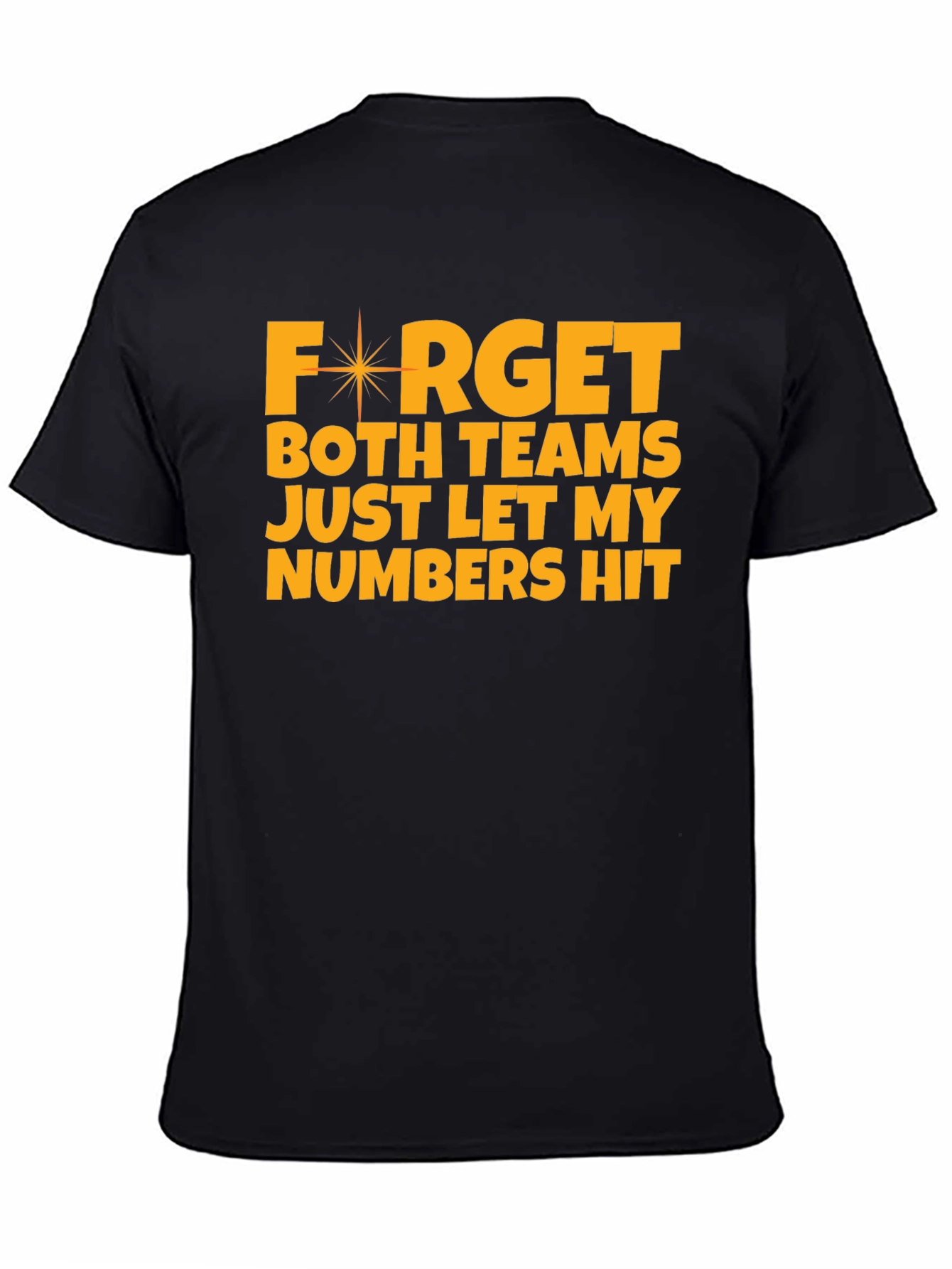 Forget Both Teams T-Shirt