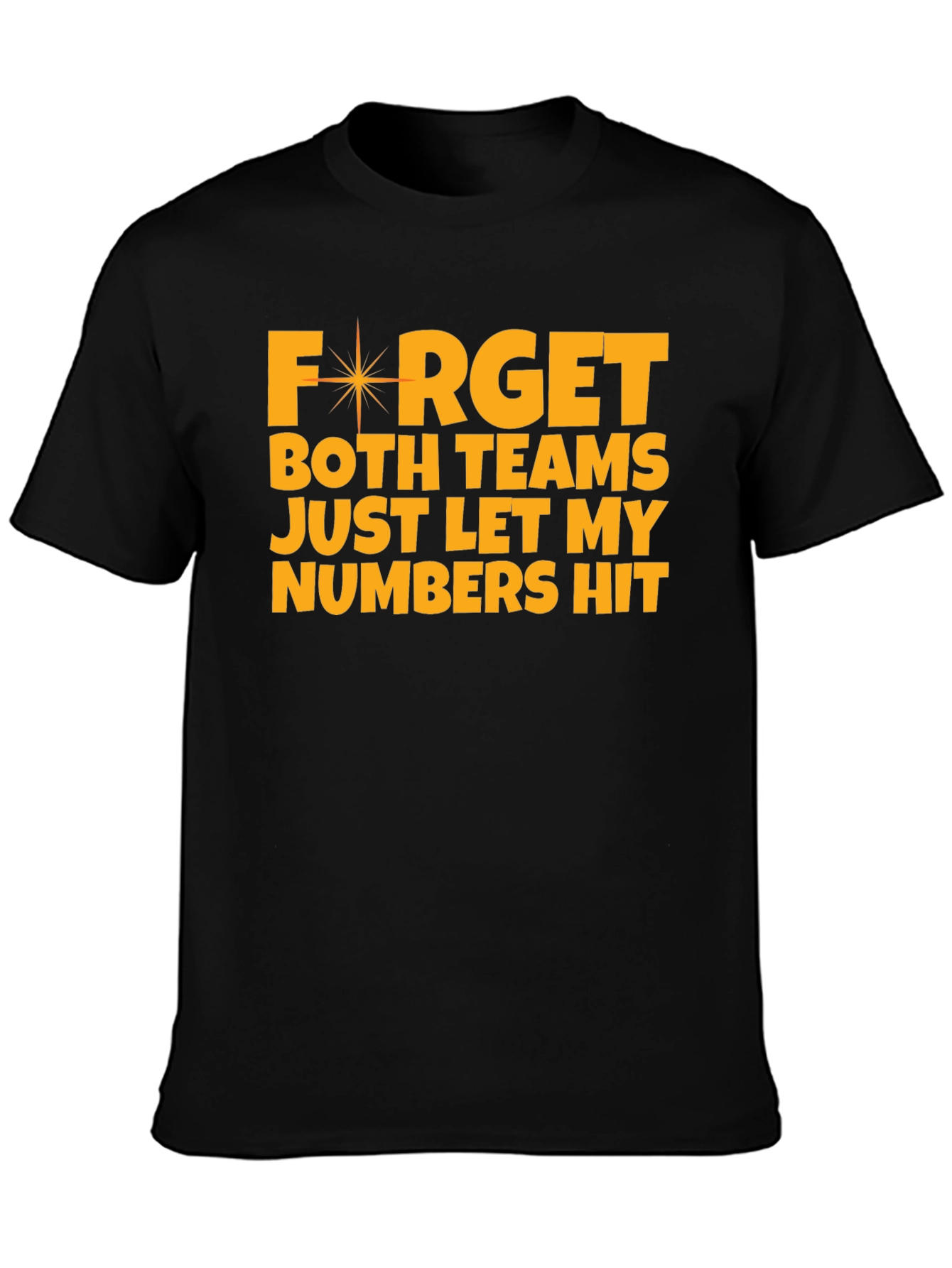 Forget Both Teams T-Shirt