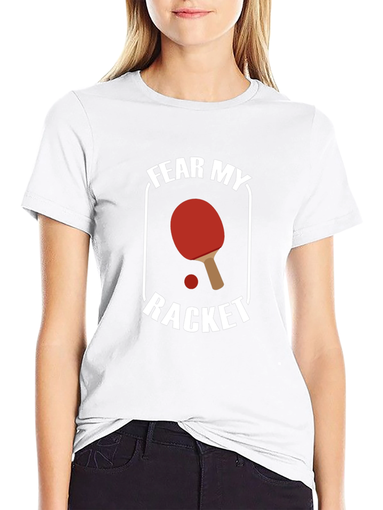 Fear My Racket T-Shirt - Table Tennis Design