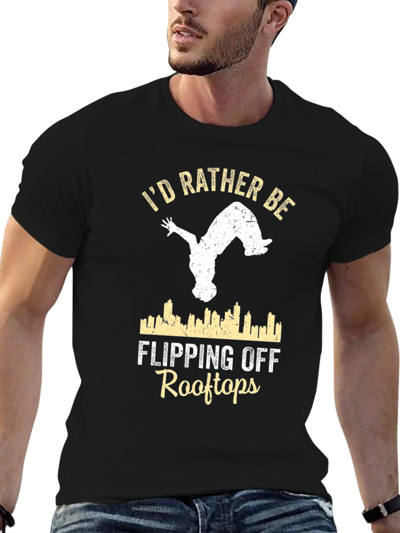 Id Rather Be Flipping Off Rooftops T-Shirt
