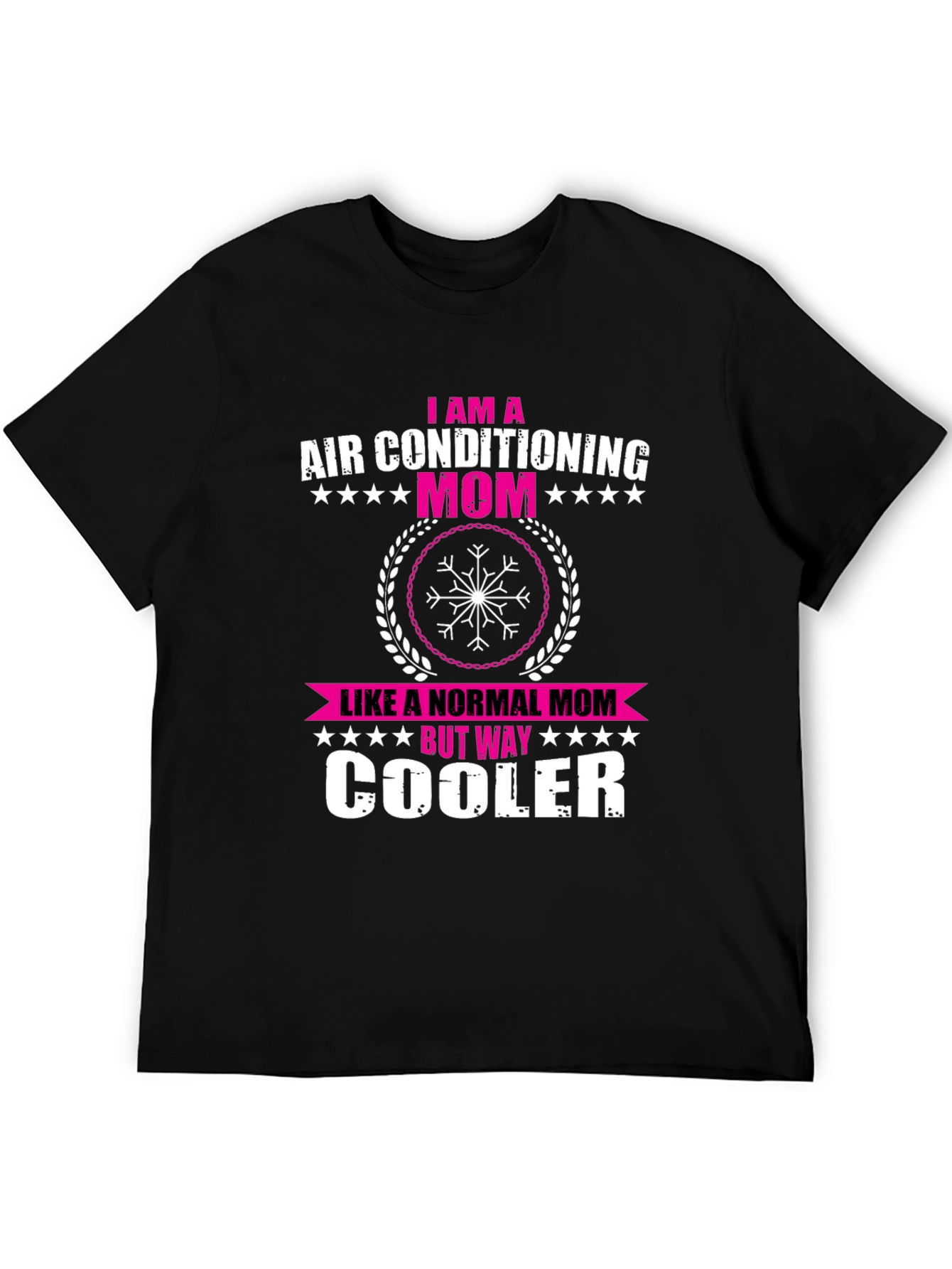Air Conditioning Mom T-Shirt - Cooler Than Normal!